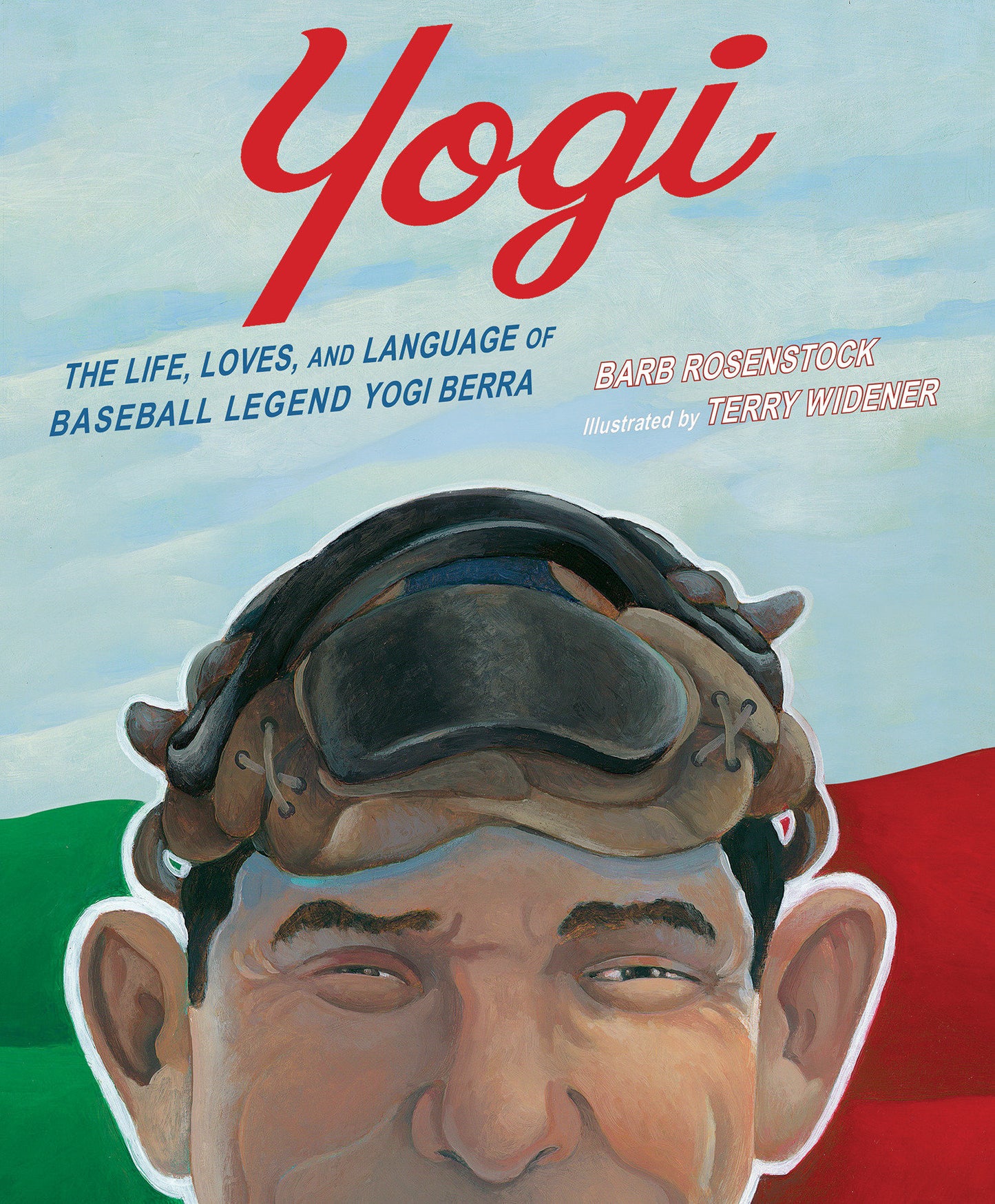 Yogi - The Life, Loves, and Language of Baseball Legend Yogi Berra