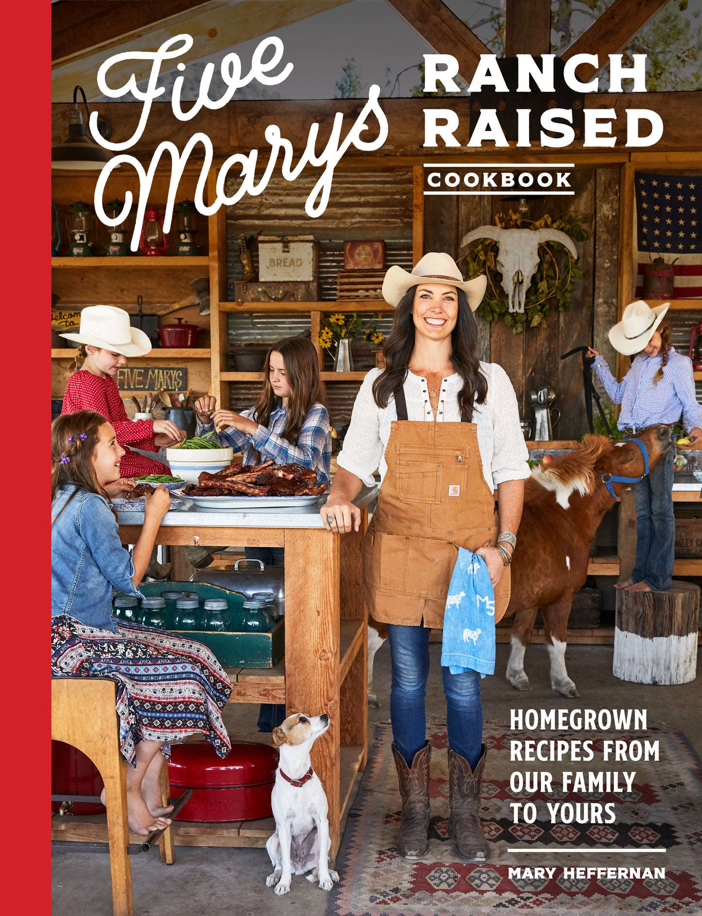 Five Marys Ranch Raised Cookbook - Homegrown Recipes from Our Family to Yours (Family Cookbook Series) (Book:1)