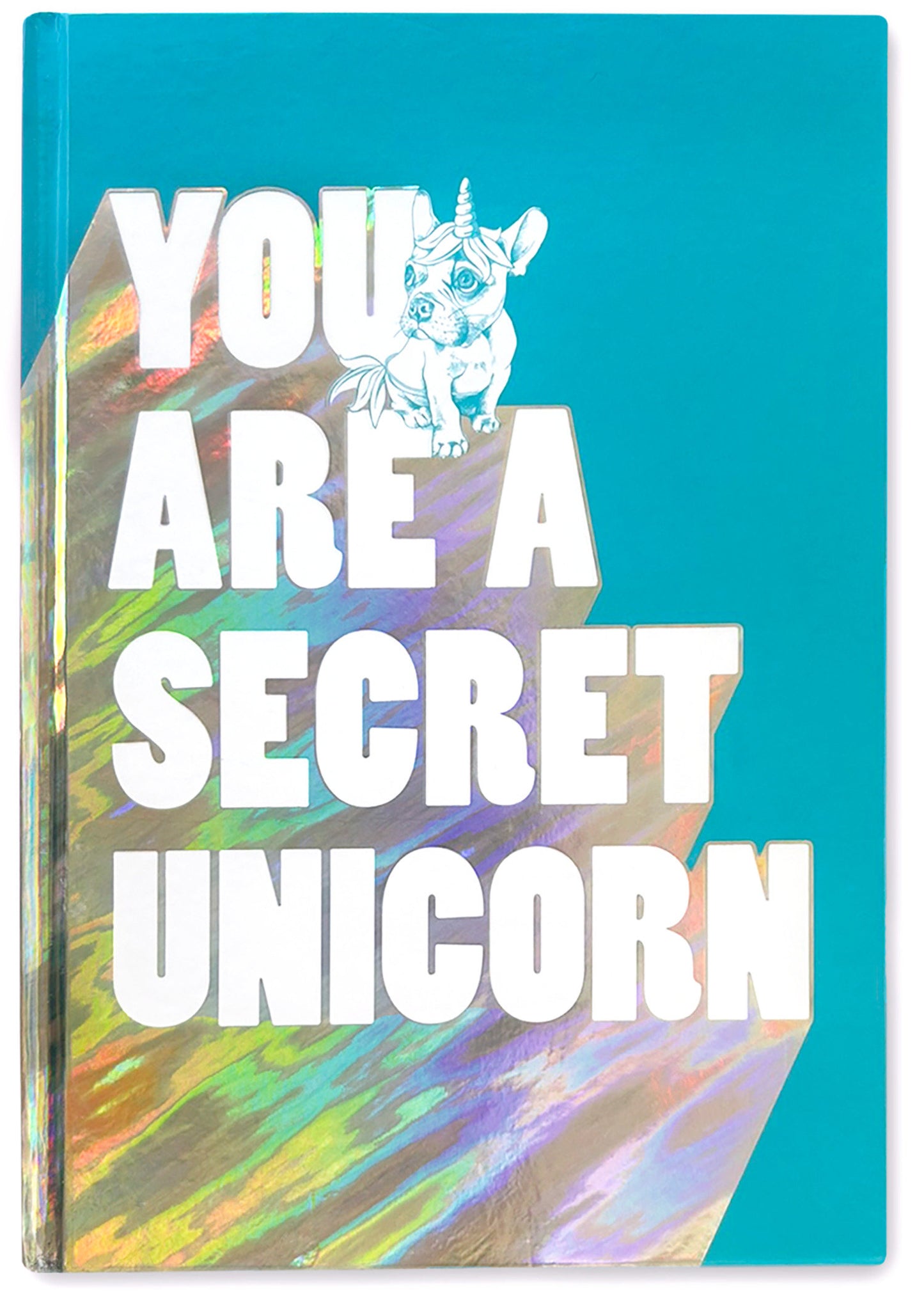 You Are a Secret Unicorn (Journal) - A Motivational Journal for Girls