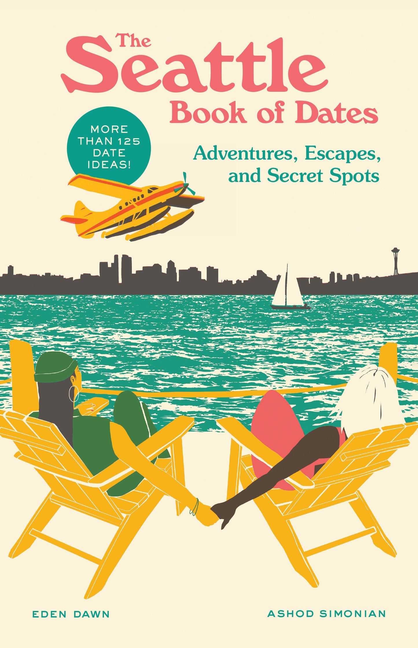The Seattle Book of Dates - Adventures, Escapes, and Secret Spots (The Book of Dates)