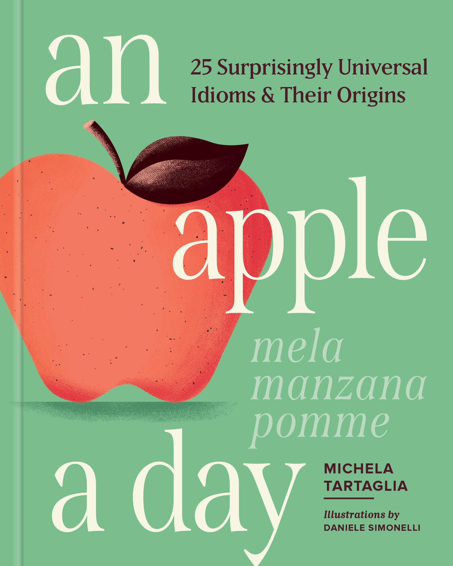 An Apple a Day - 25 Surprisingly Universal Idioms & Their Origins