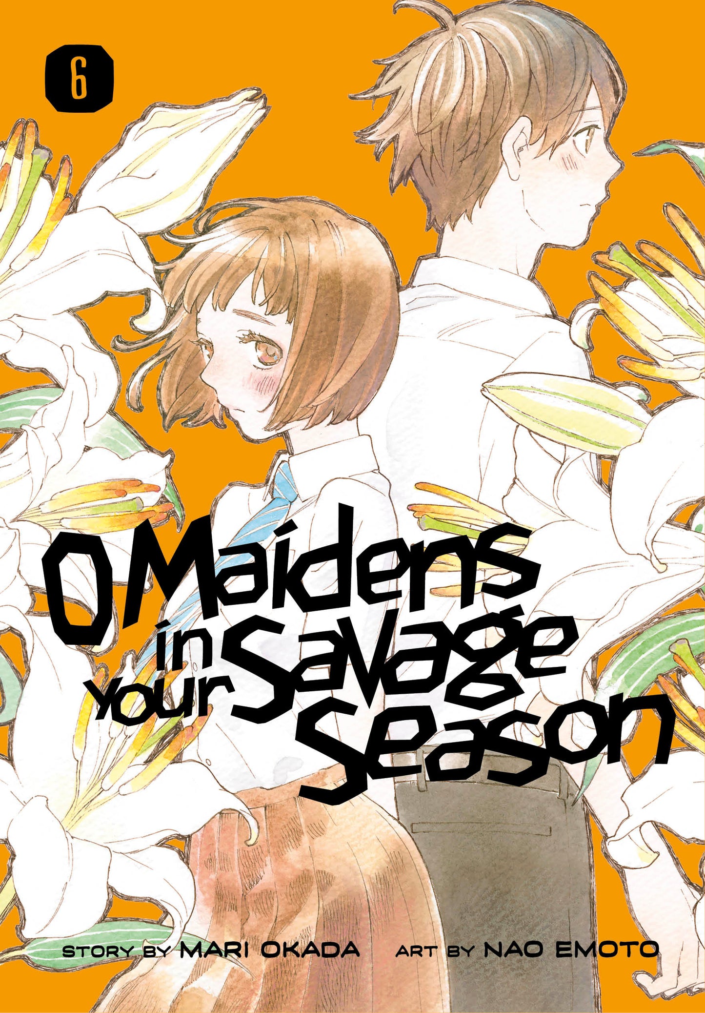 O Maidens in Your Savage Season 6 (O Maidens in Your Savage Season) (Book:6)