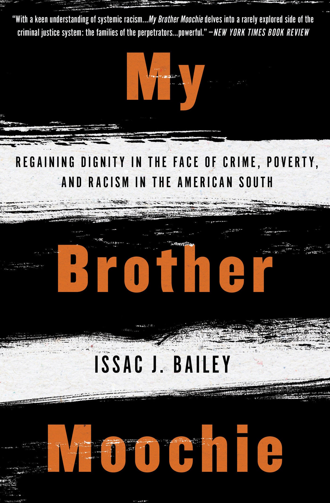 My Brother Moochie - Regaining Dignity in the Face of Crime, Poverty, and Racism in the American South