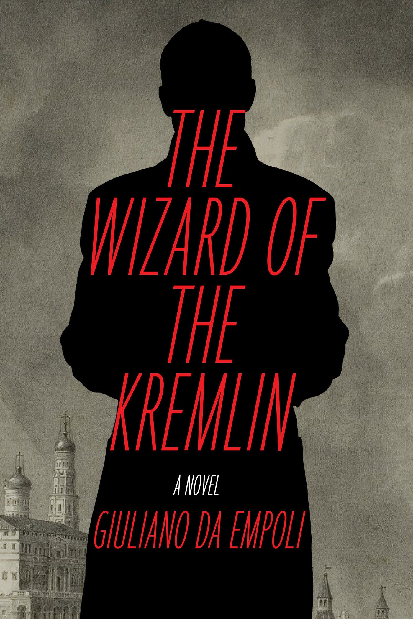 The Wizard of the Kremlin - A Novel