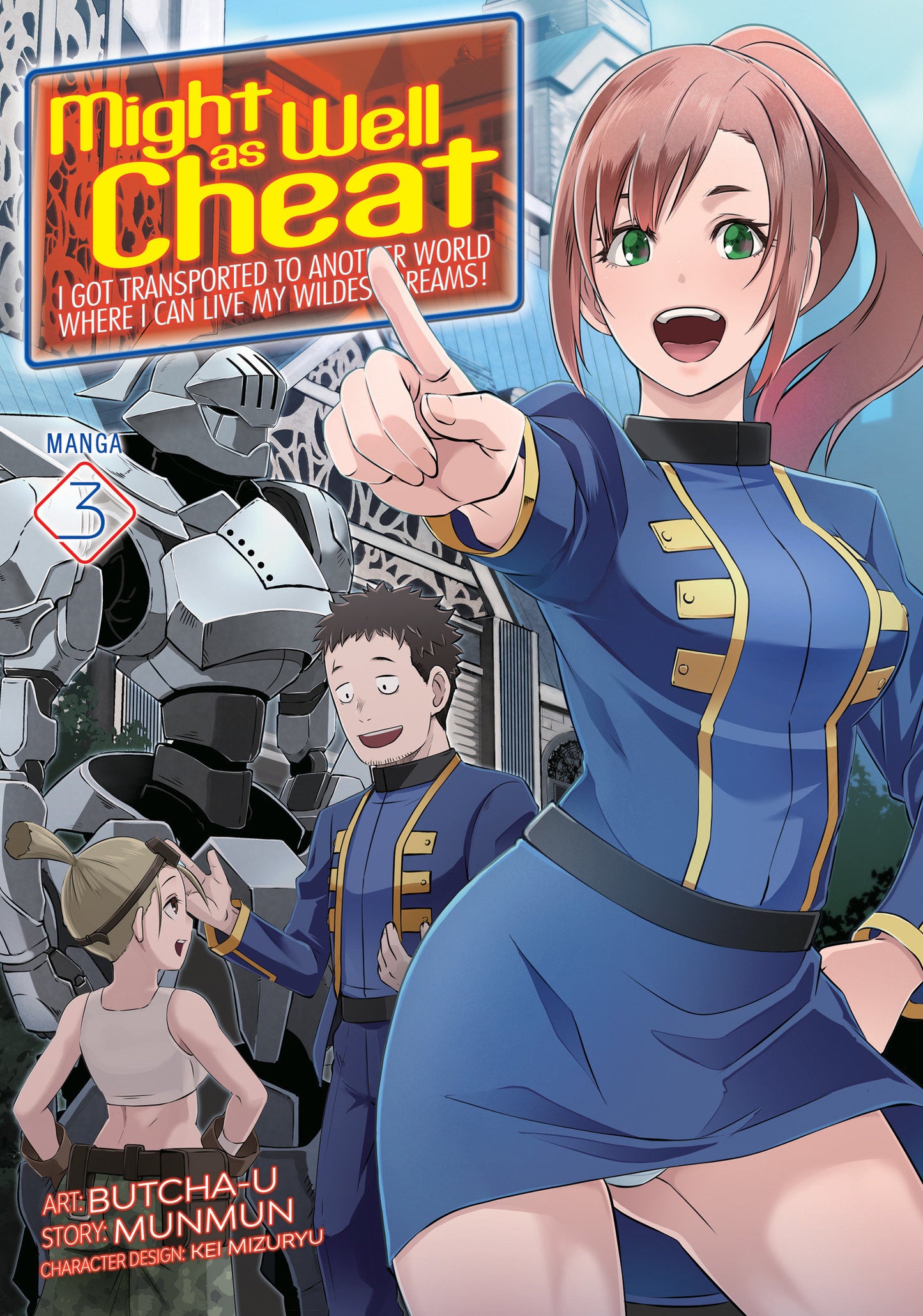 Might as Well Cheat: I Got Transported to Another World Where I Can Live My Wildest Dreams! (Manga) Vol. 3 (Might as Well Cheat: I Got Transported to Another World Where I Can Live My Wildest Dreams! (Manga)) (Book:3)