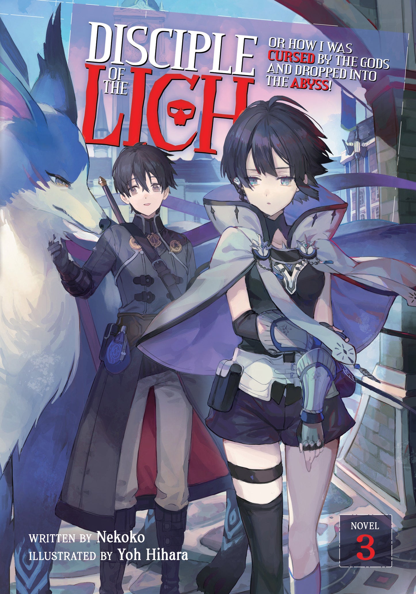 Disciple of the Lich: Or How I Was Cursed by the Gods and Dropped Into the Abyss! (Light Novel) Vol. 3 (Disciple of the Lich: Or How I Was Cursed by the Gods and Dropped Into the Abyss! (Light Novel)) (Book:3)