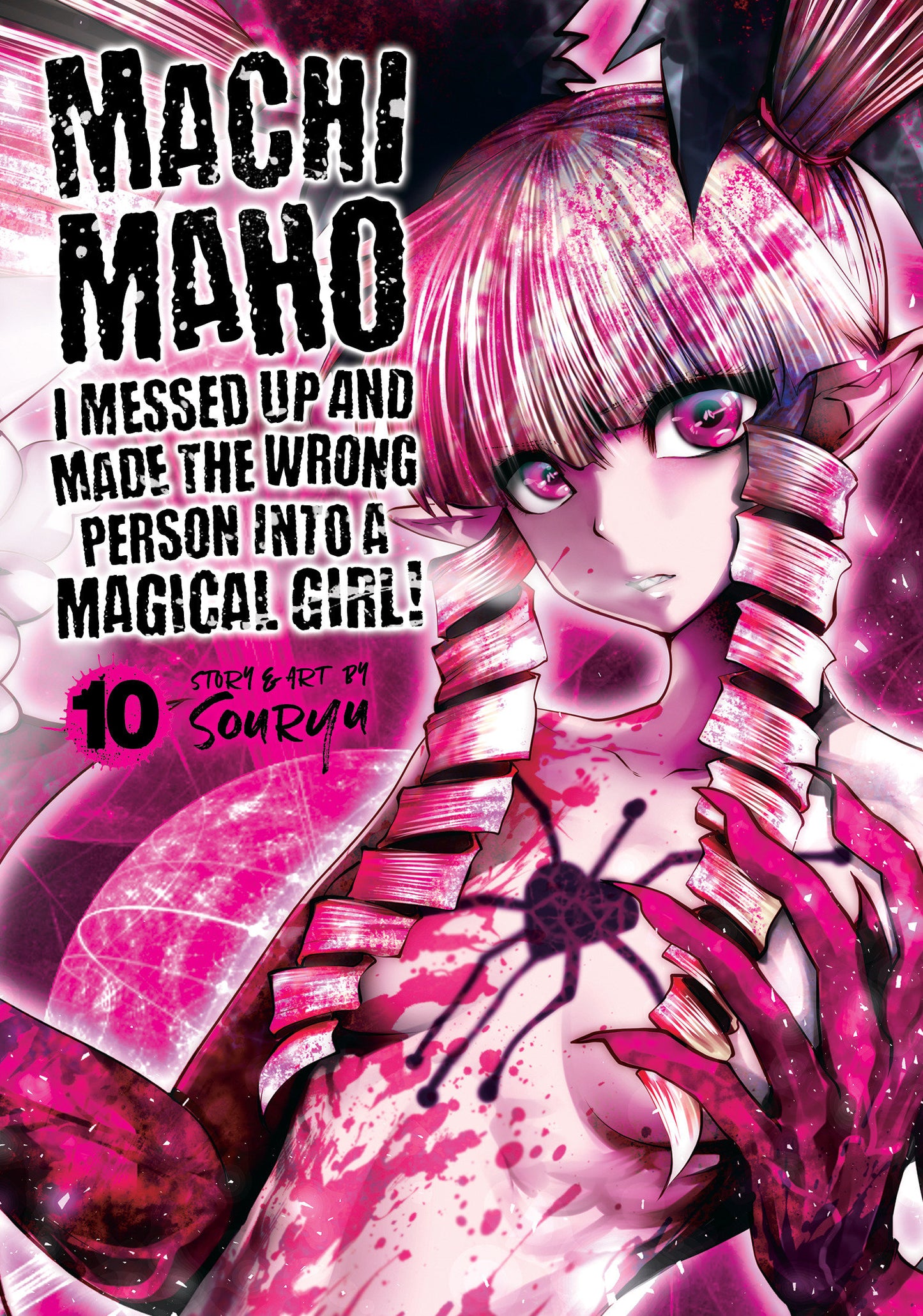 Machimaho: I Messed Up and Made the Wrong Person Into a Magical Girl! Vol. 10 (Machimaho: I Messed Up and Made the Wrong Person Into a Magical Girl!) (Book:10)