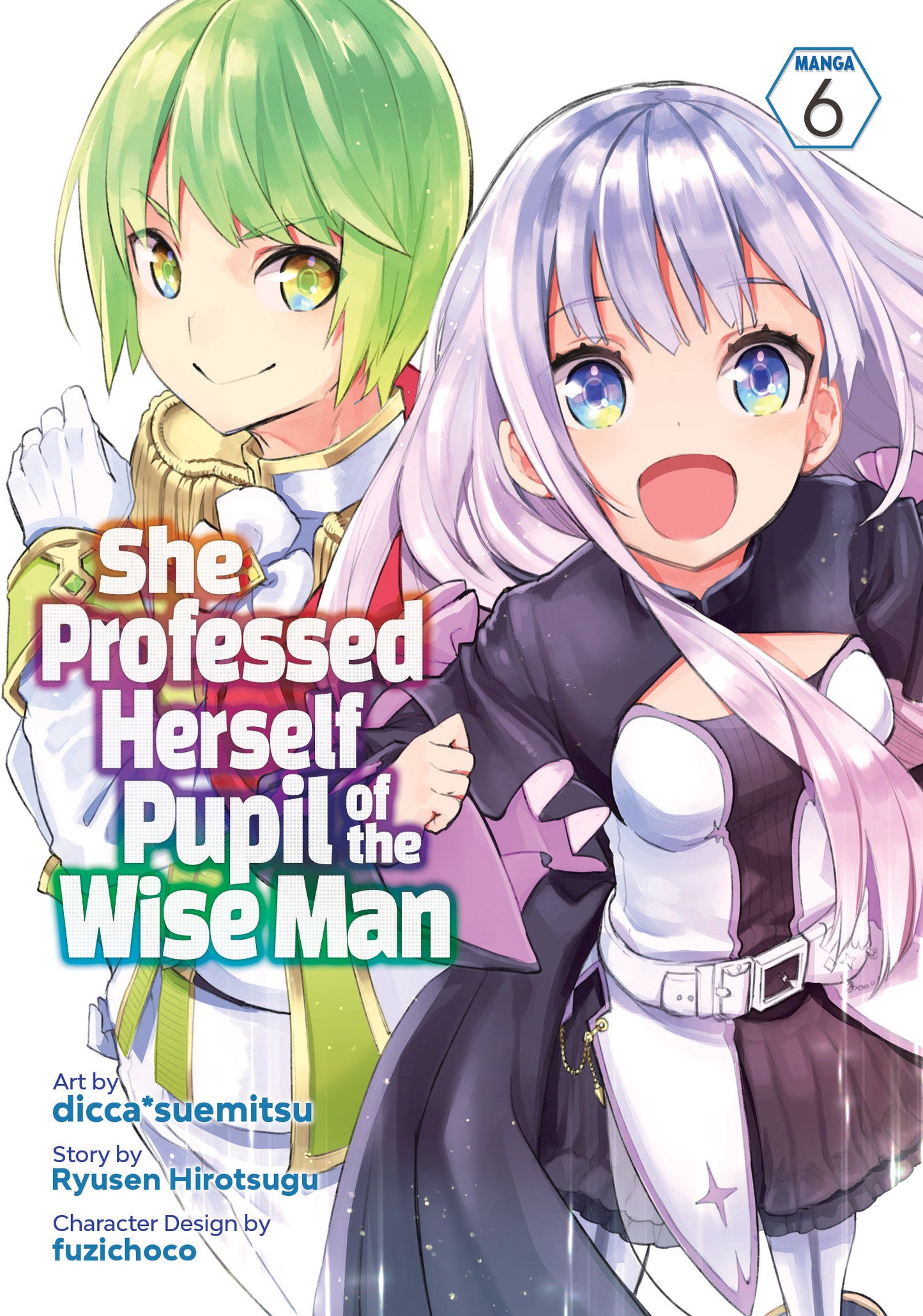 She Professed Herself Pupil of the Wise Man (Manga) Vol. 6 (She Professed Herself Pupil of the Wise Man (Manga)) (Book:6)