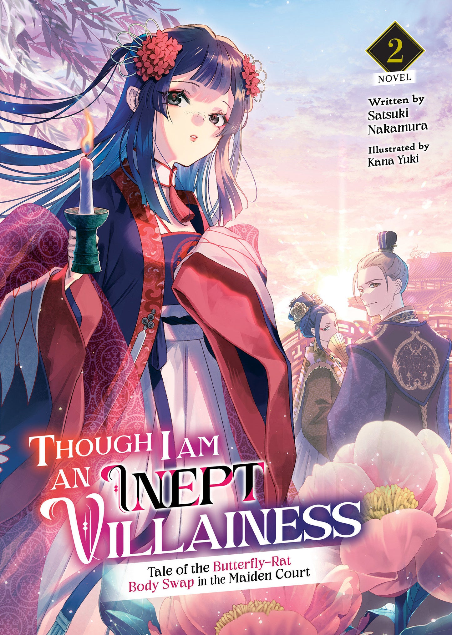 Though I Am an Inept Villainess: Tale of the Butterfly-Rat Body Swap in the Maiden Court (Light Novel) Vol. 2 (Though I Am an Inept Villainess: Tale of the Butterfly-Rat Swap in the Maiden Court (Light Novel)) (Book:2)