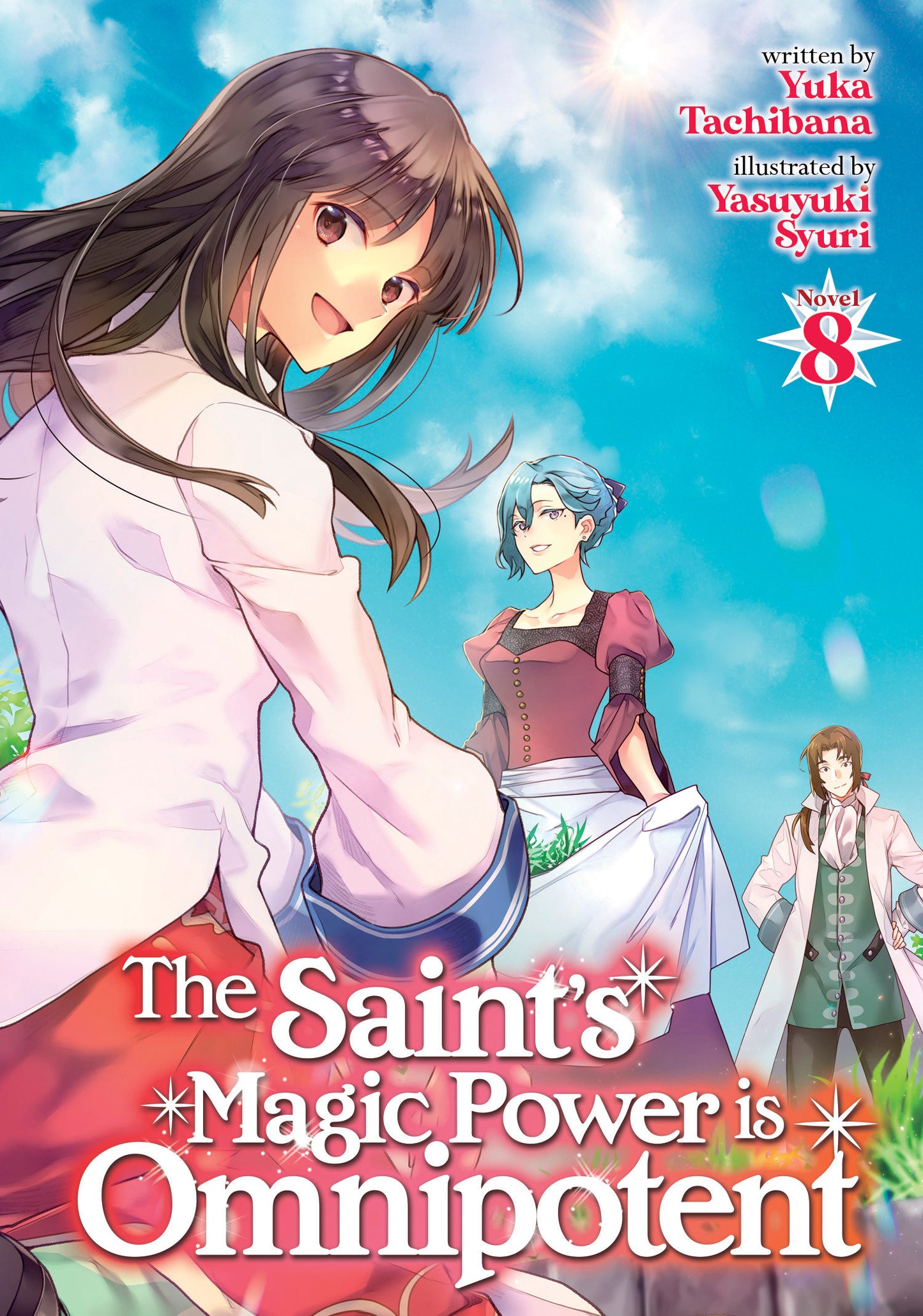 The Saint's Magic Power is Omnipotent (Light Novel) Vol. 8 (The Saint's Magic Power is Omnipotent (Light Novel)) (Book:8)