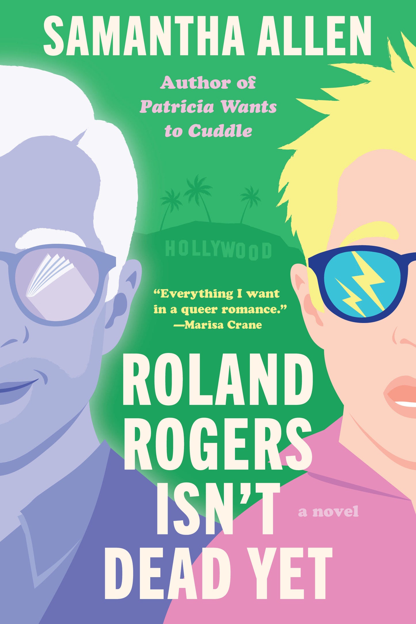 Roland Rogers Isn't Dead Yet - A Novel
