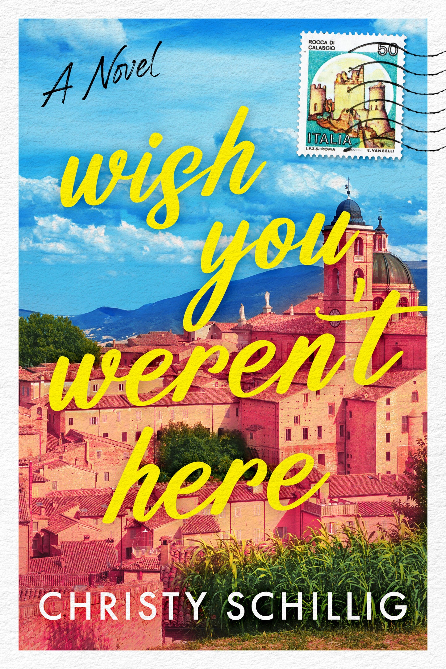 Wish You Weren't Here - A Novel