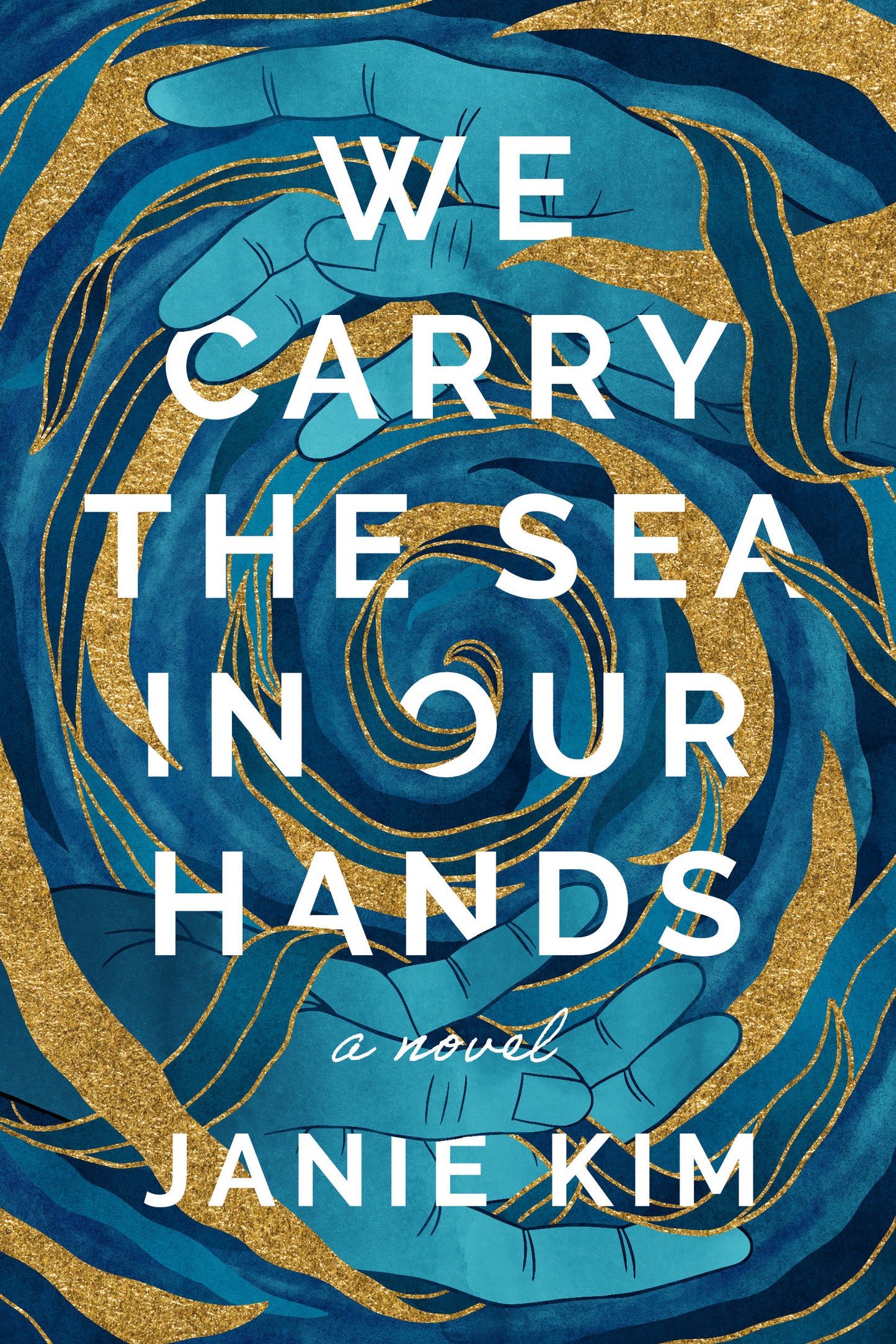 We Carry the Sea in Our Hands - A Novel