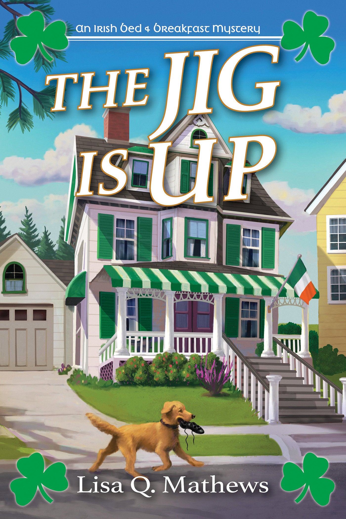 The Jig Is Up (An Irish Bed & Breakfast Mystery) (Book:1)
