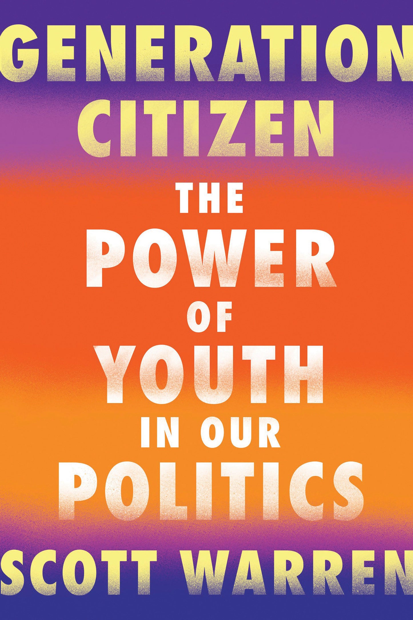 Generation Citizen - The Power of Youth in Our Politics