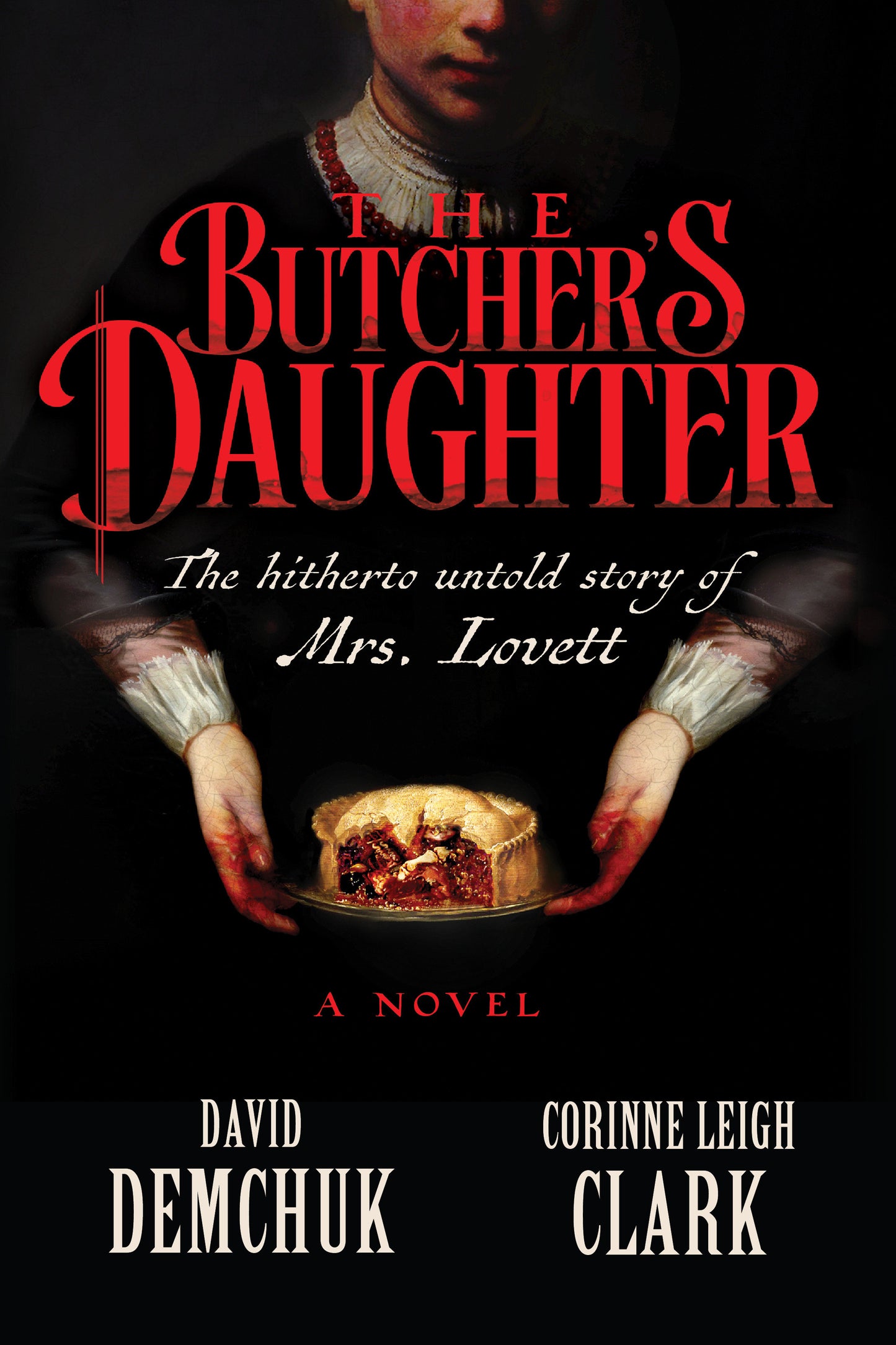 The Butcher's Daughter - The Hitherto Untold Story of Mrs. Lovett