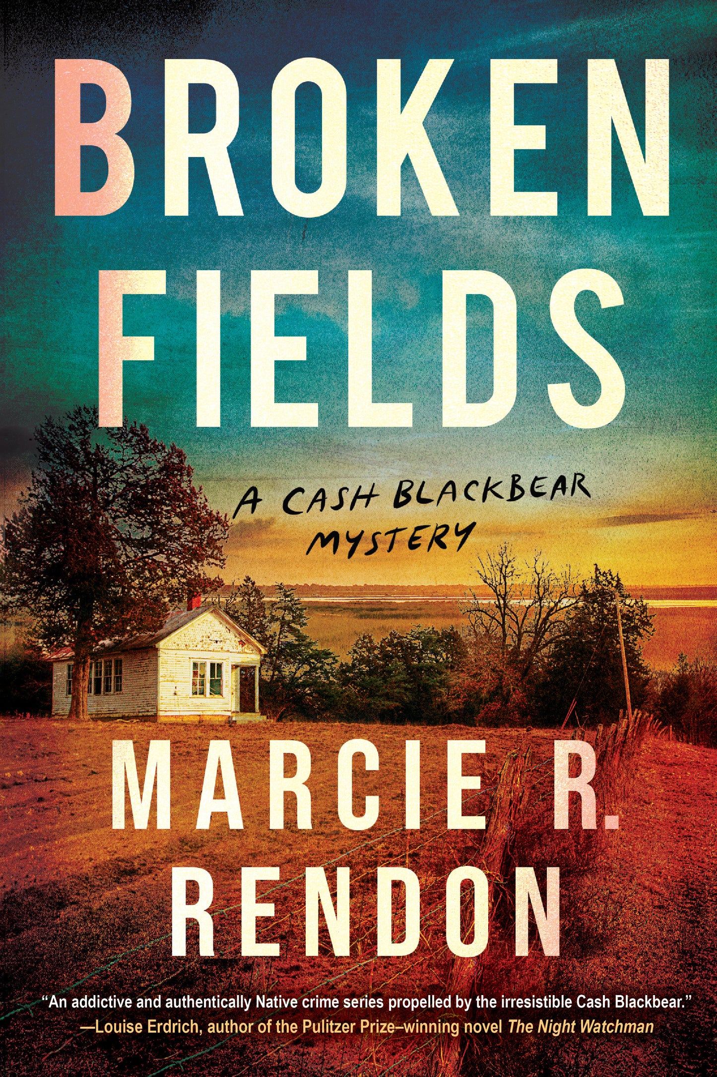 Broken Fields (A Cash Blackbear Mystery) (Book:4)