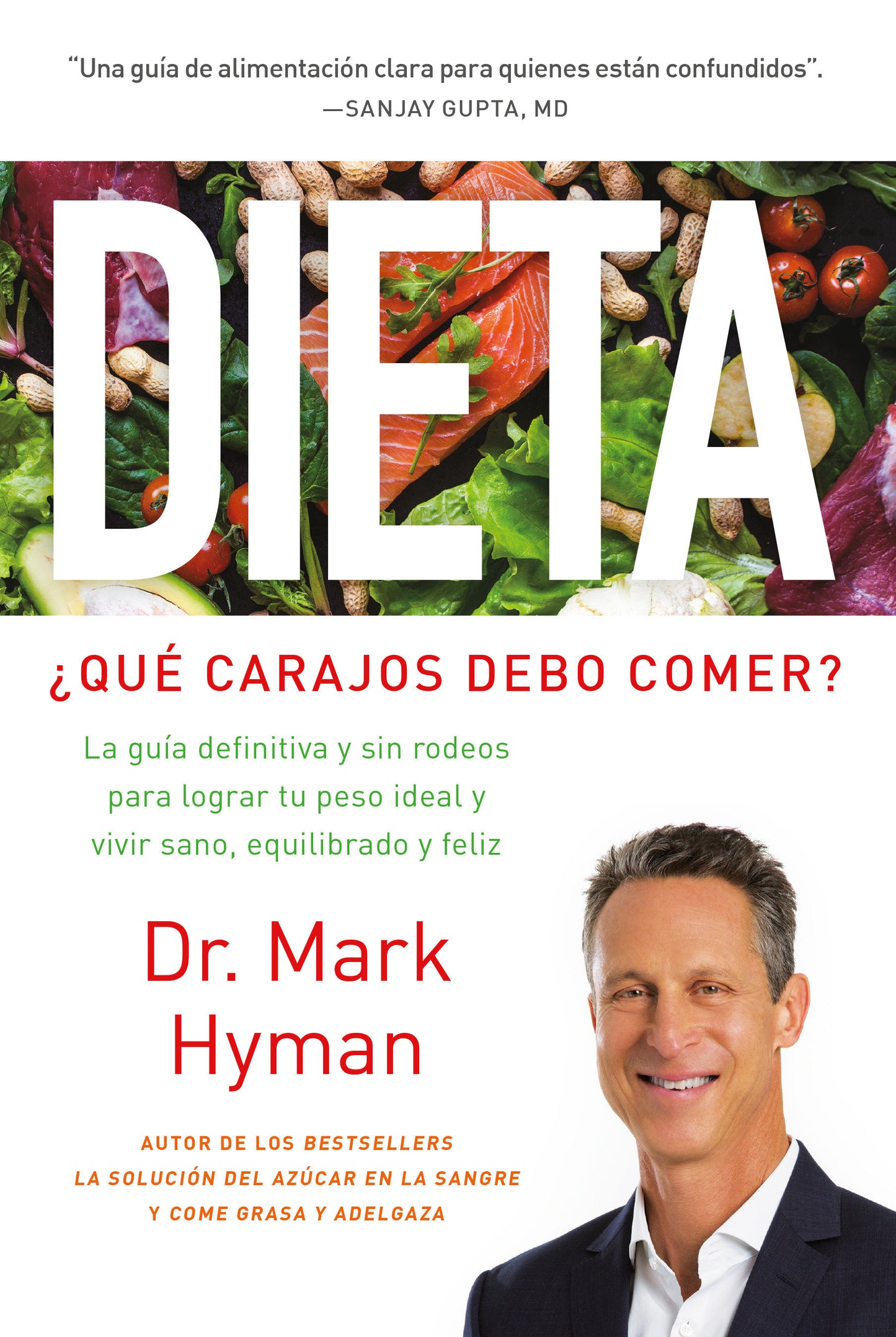 Dieta: �Qu� carajos debo comer?: La gu�a definitiva y sin rodeos para lograr tu peso ideal y vivir sano, equilibrado y feliz / Diet Food. What the Heck Shoul