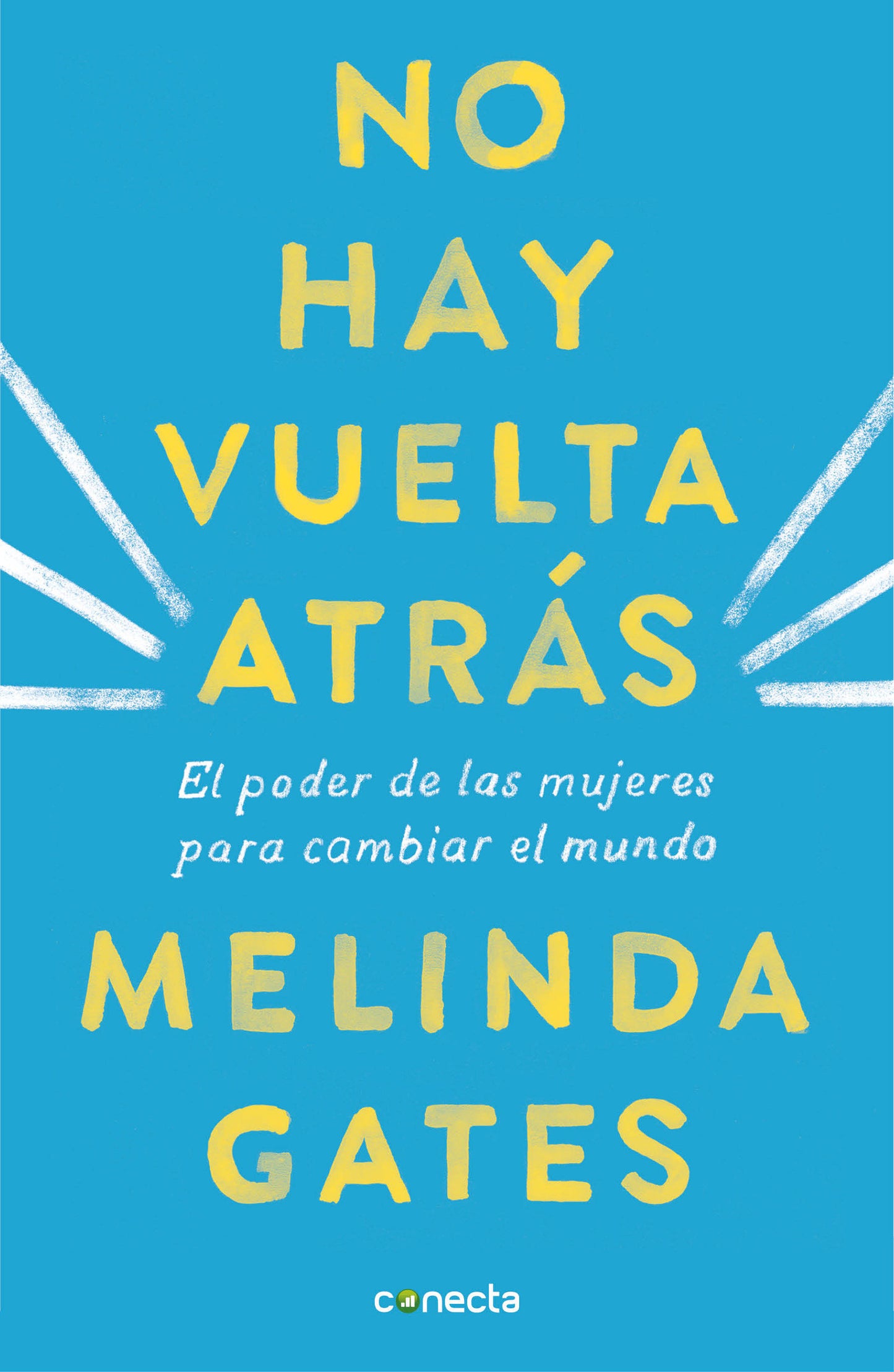No hay vuelta atr�s: El poder de las mujeres para cambiar el mundo / The Moment of Lift: How Empowering Women Changes the World