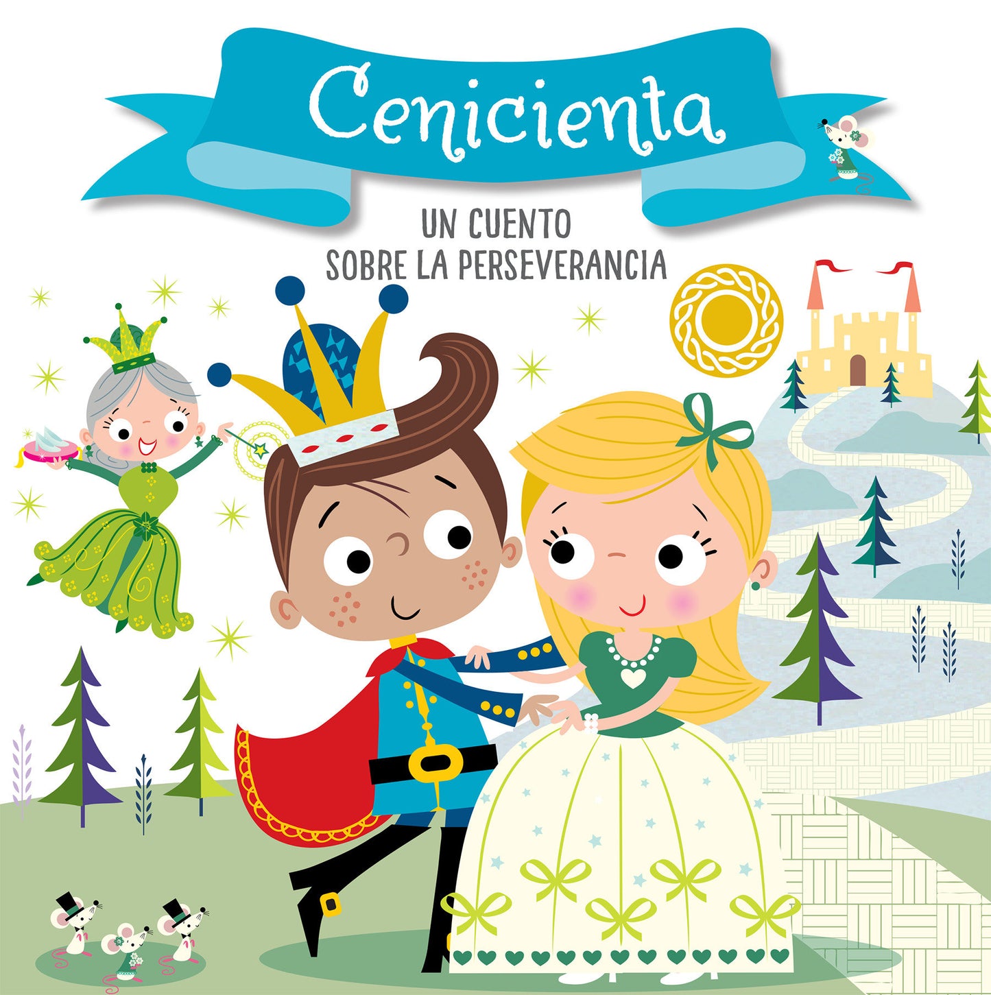 Cenicienta. Un cuento sobre la perseverancia / Cinderella. A story about perseverance - Libros para ni�os en espa�ol (CUENTOS CON VALORES)