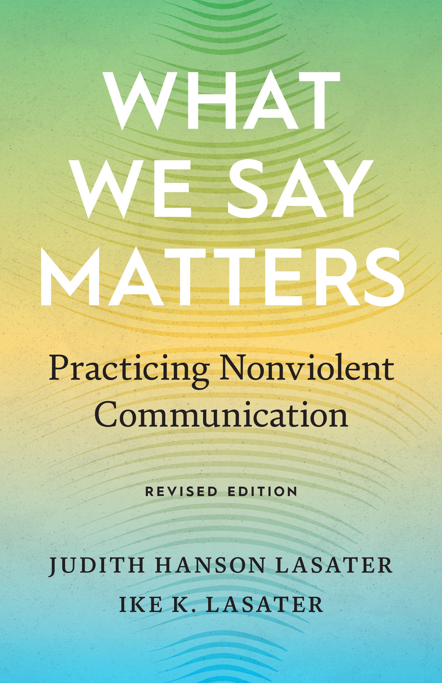 What We Say Matters - Practicing Nonviolent Communication