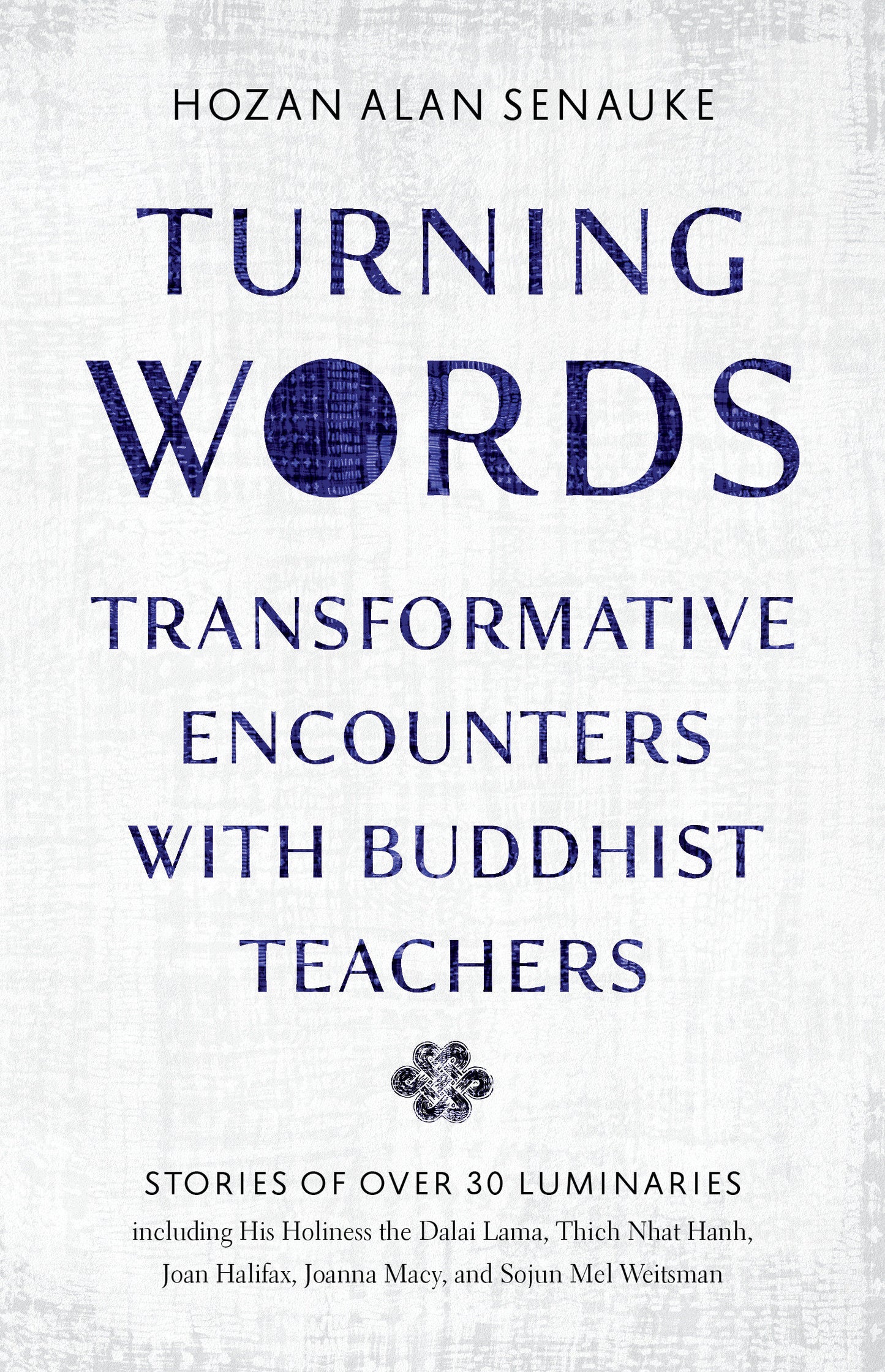 Turning Words - Transformative Encounters with Buddhist Teachers