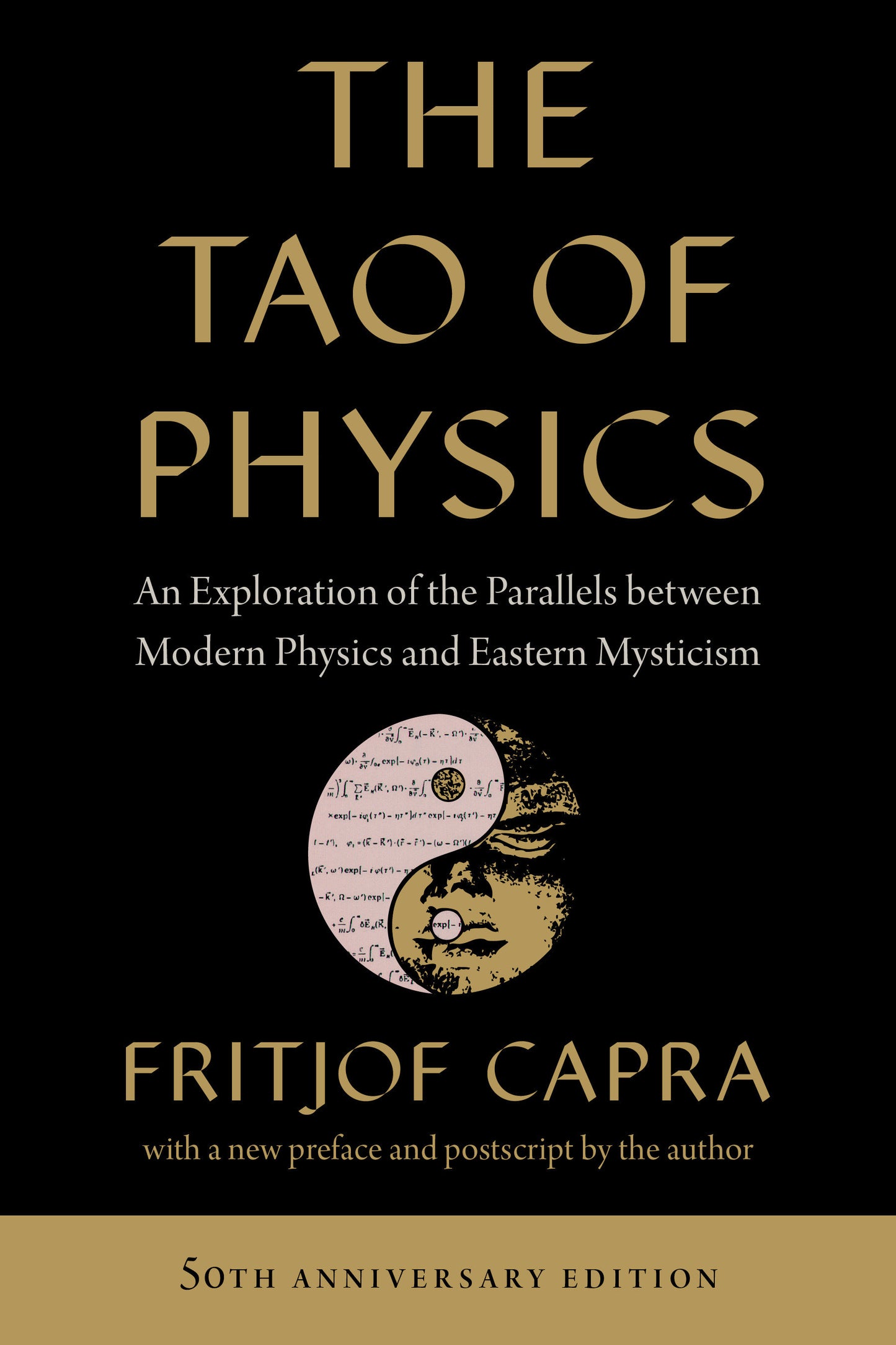 The Tao of Physics - An Exploration of the Parallels between Modern Physics and Eastern Mysticism