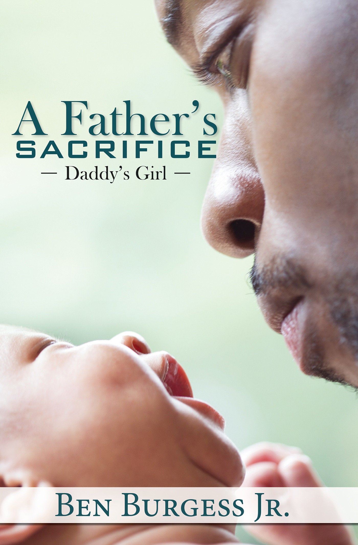 A Father's Sacrifice - Daddy's Girl