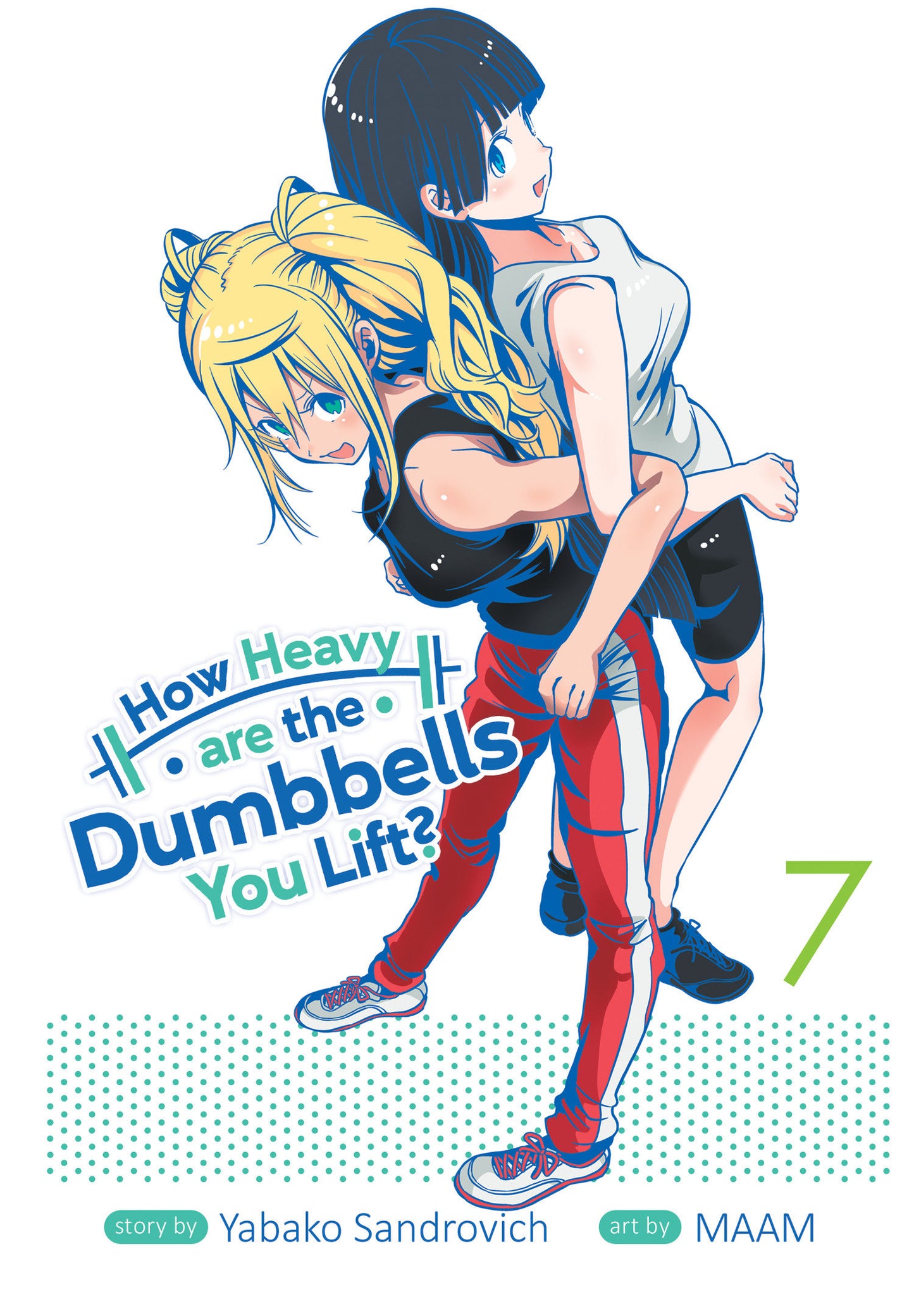 How Heavy are the Dumbbells You Lift? Vol. 7 (How Heavy Are the Dumbbells You Lift?) (Book:7)