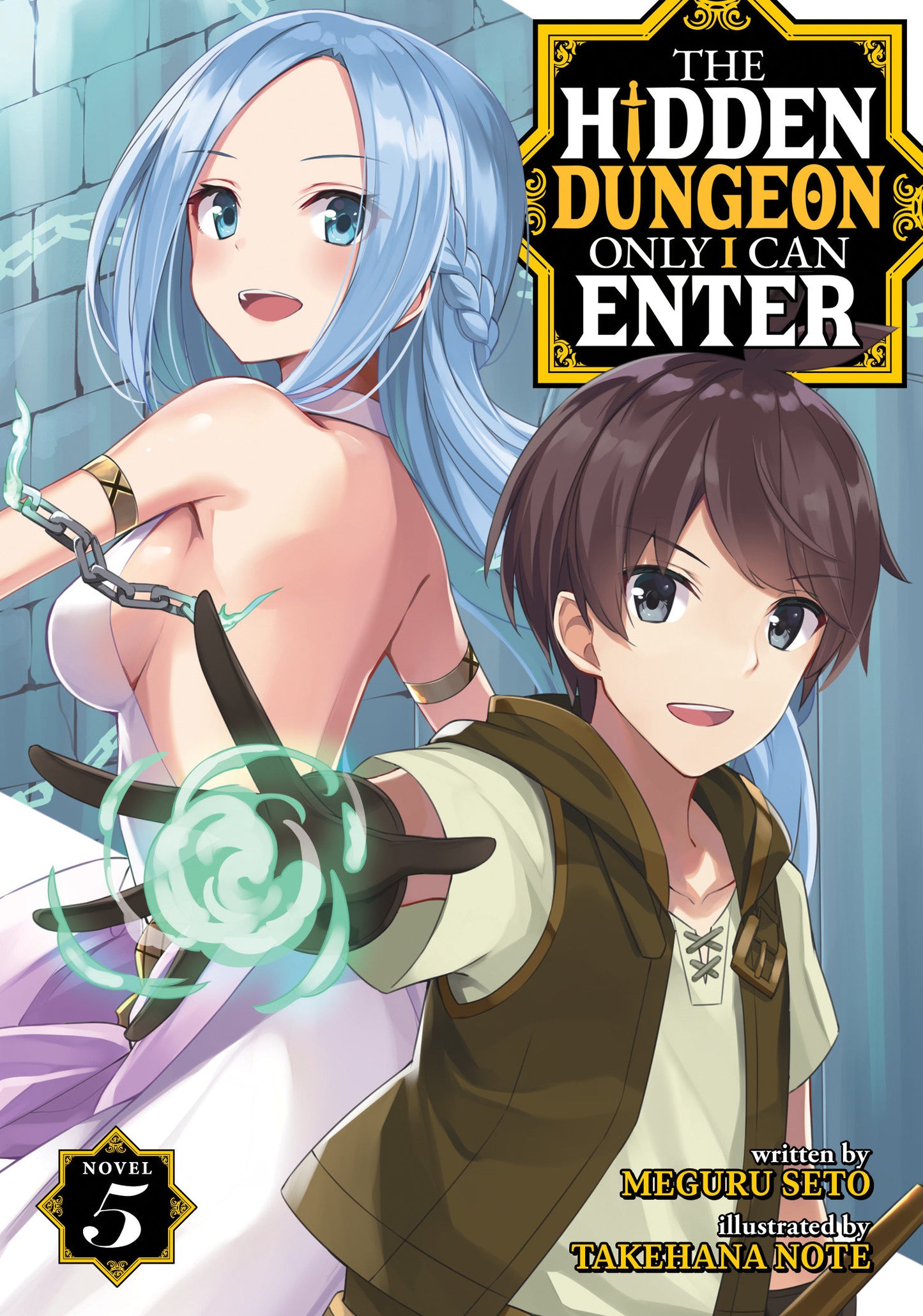 The Hidden Dungeon Only I Can Enter (Light Novel) Vol. 5 (The Hidden Dungeon Only I Can Enter (Light Novel)) (Book:5)