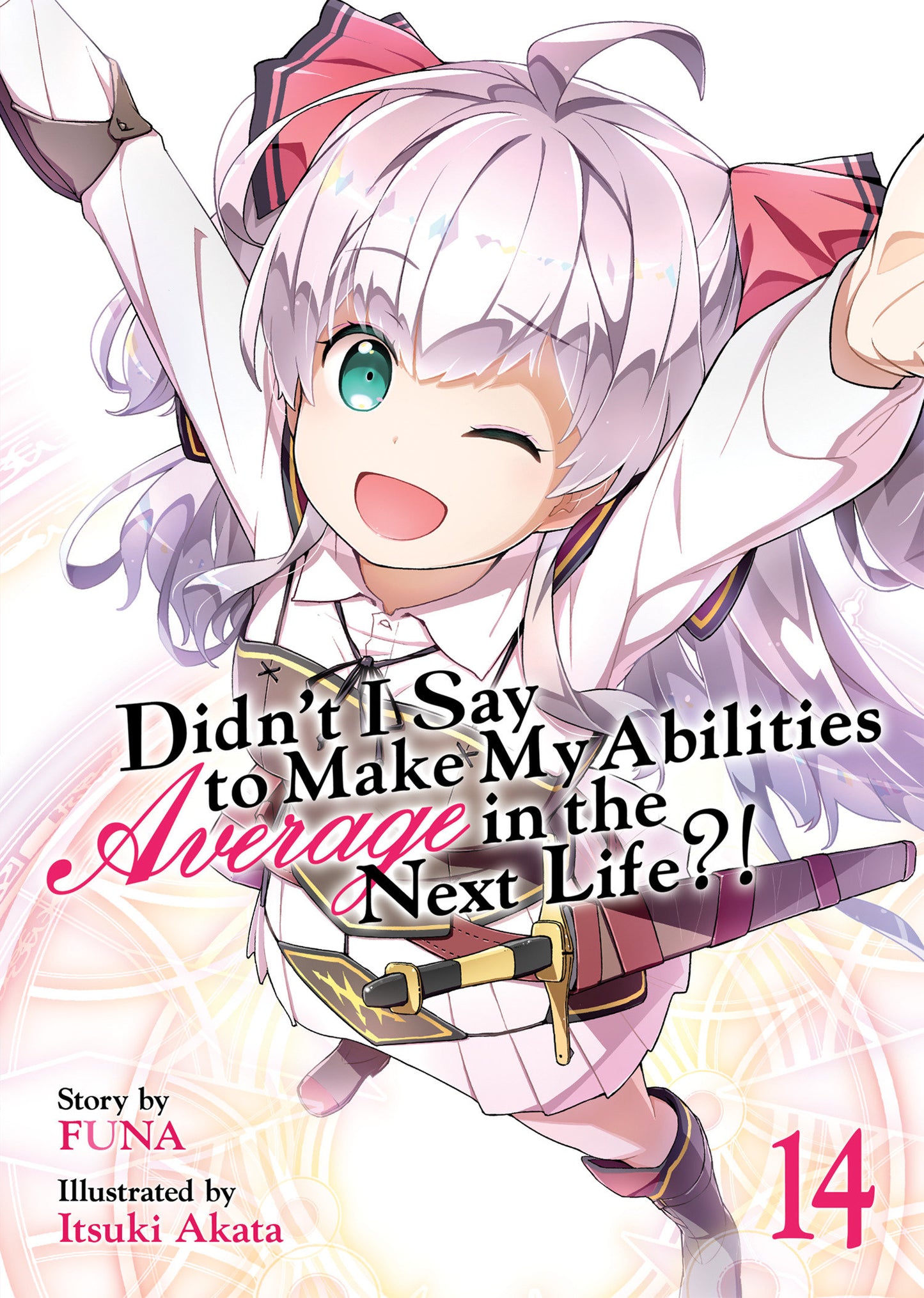 Didn�t I Say to Make My Abilities Average in the Next Life?! (Light Novel) Vol. 14 (Didn't I Say to Make My Abilities Average in the Next Life?! (Light Novel)) (Book:14)