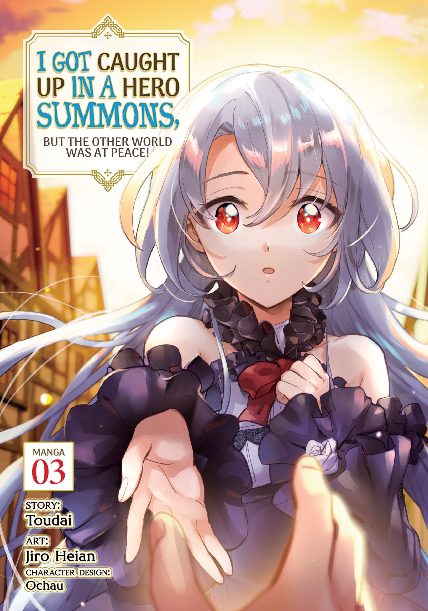 I Got Caught Up In a Hero Summons, but the Other World was at Peace! (Manga) Vol. 3 (I Got Caught Up In a Hero Summons, but the Other World was at Peace! (Manga)) (Book:3)