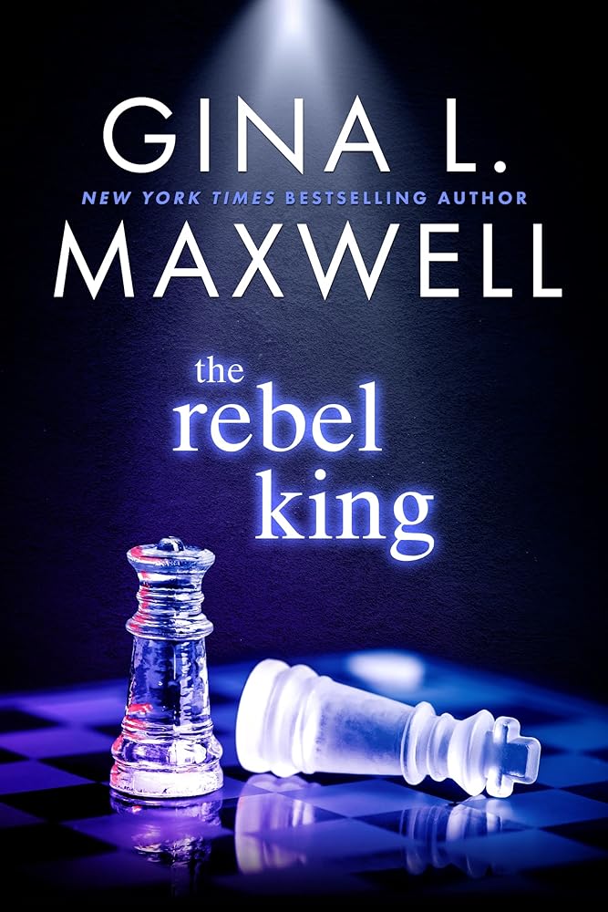 The Rebel King (Deviant Kings, 2) by Gina L. Maxwell