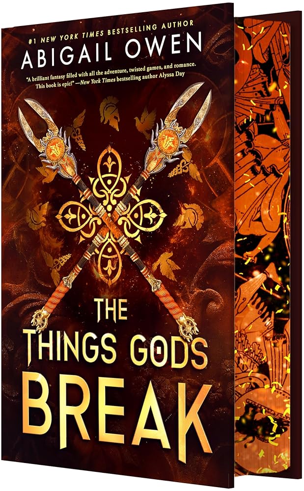 The Things Gods Break (The Crucible, 2) by Abigail Owen