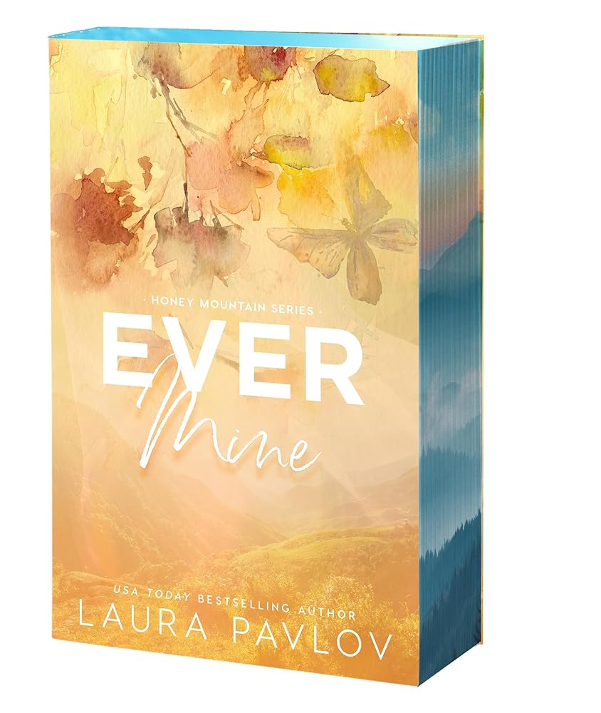 Ever Mine (Honey Mountain, 2) by Laura Pavlov