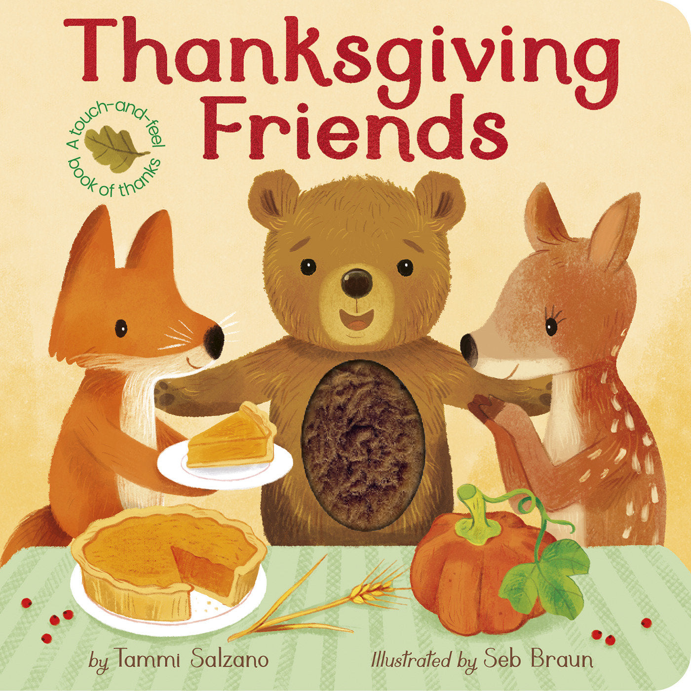 Thanksgiving Friends - A touch-and-feel book of Thanksgiving and friendship