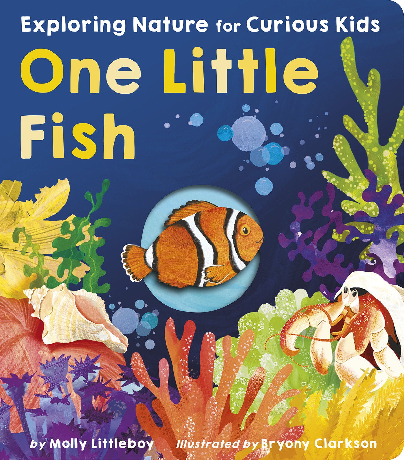 One Little Fish - Exploring Nature for Curious Kids (One Little)