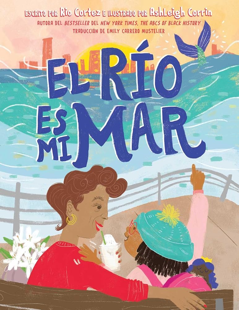 El río es mi mar (The River Is My Ocean) (Spanish Edition) by Rio Cortez, Ashleigh Corrin, Emily Carrero Mustelier