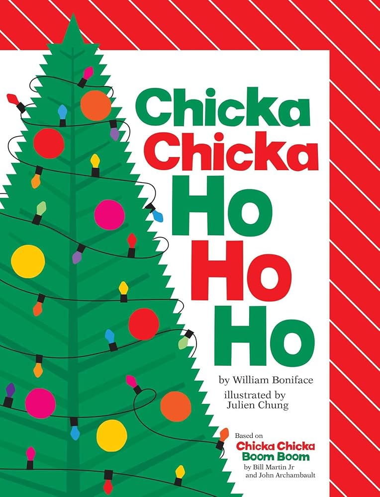 Chicka Chicka Ho Ho Ho (Chicka Chicka Book, A) by William Boniface, Julien Chung