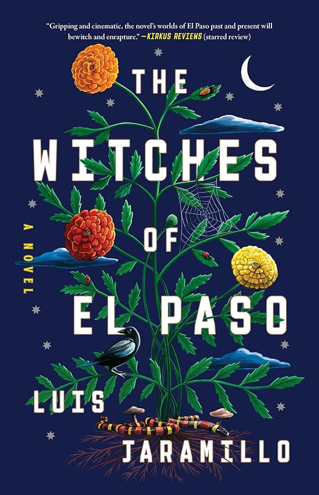 The Witches of El Paso: A Novel by Luis Jaramillo