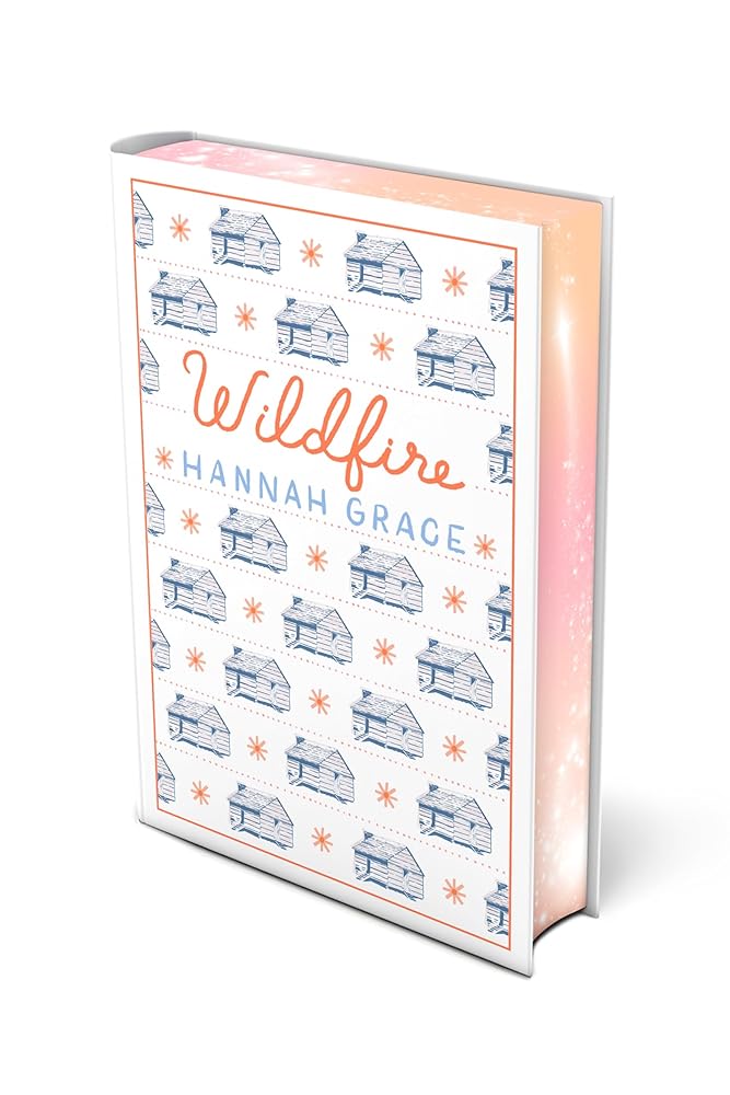 Wildfire: Deluxe Edition Hardcover: A Novel (2) (The Maple Hills) by Hannah Grace