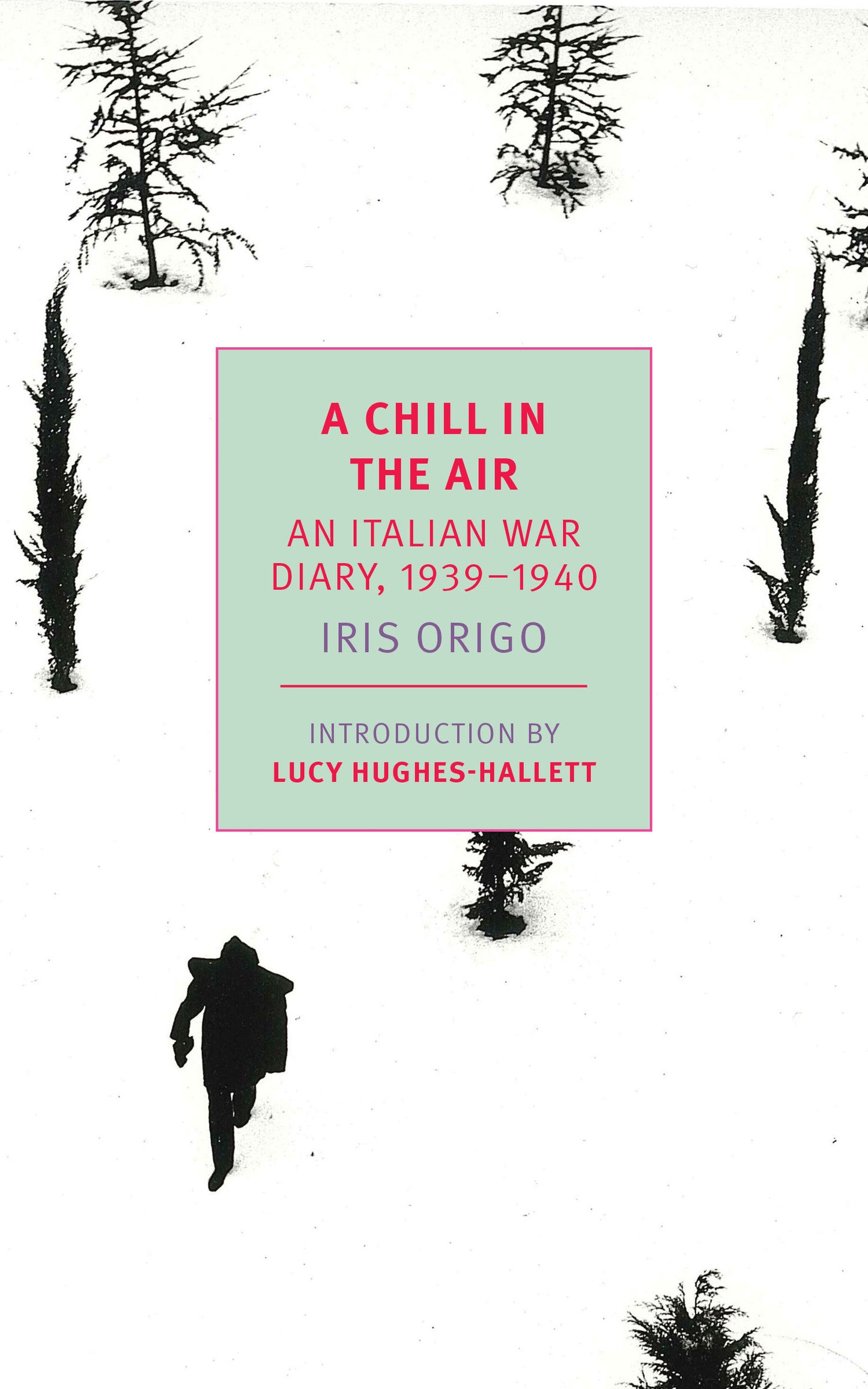 A Chill in the Air - An Italian War Diary, 1939-1940