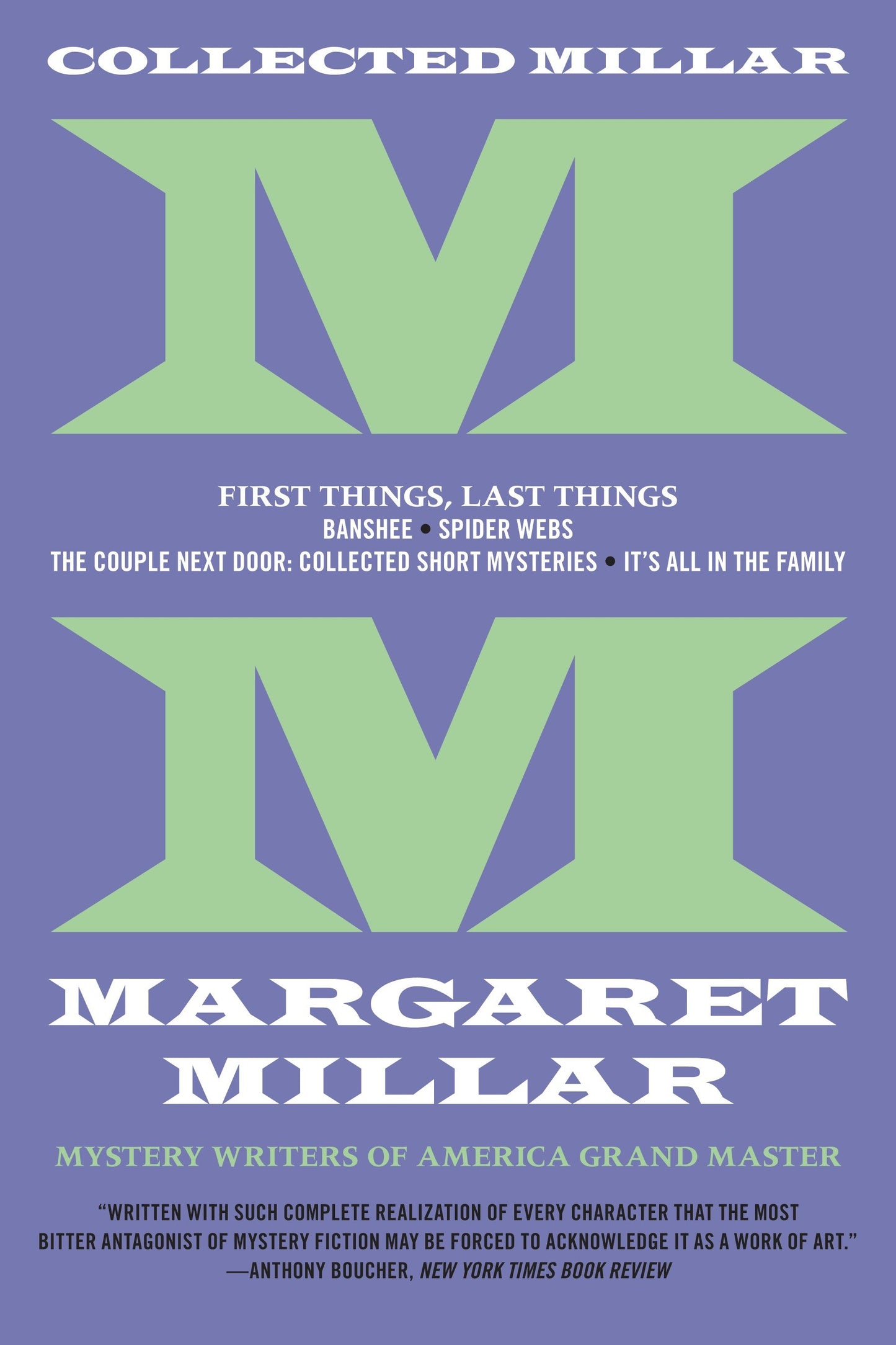 Collected Millar: First Things, Last Things: Banshee; Spider Webs; It's All In The Family; Collected Short Fiction (Collected Millar)