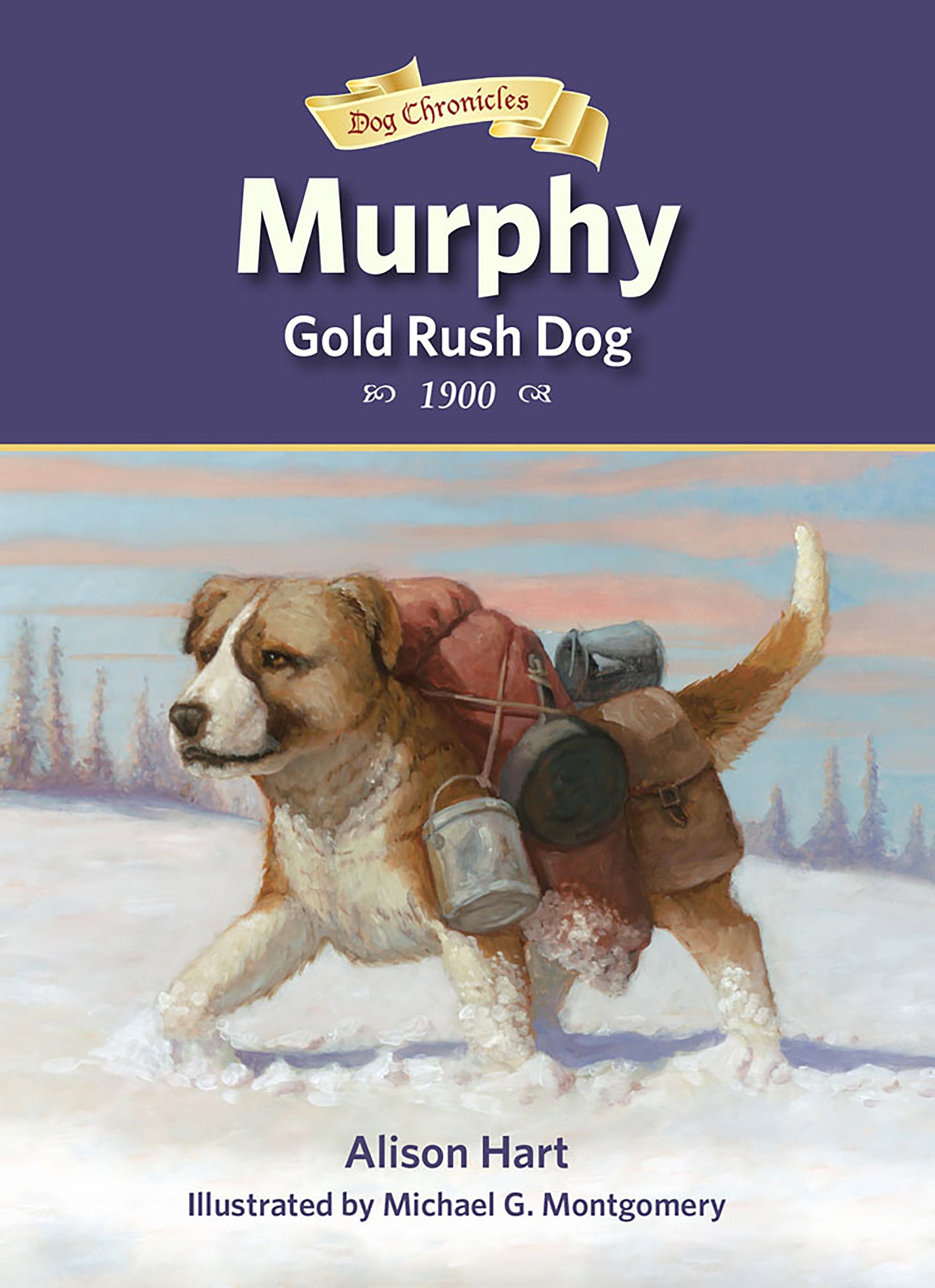 Murphy, Gold Rush Dog (Dog Chronicles)