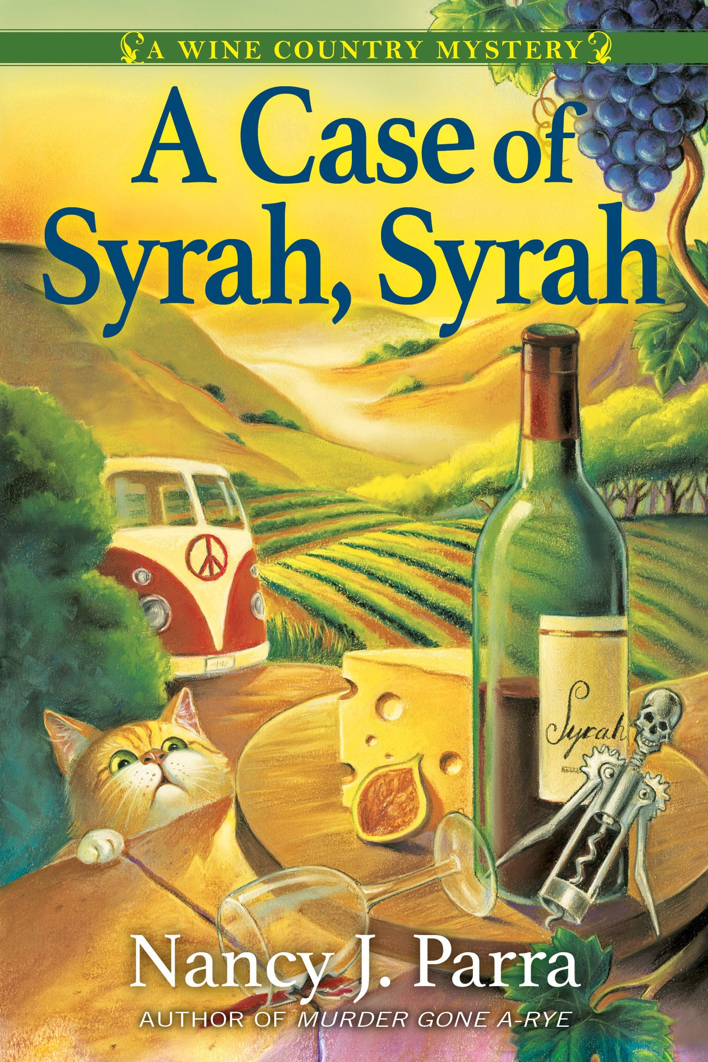 A Case of Syrah, Syrah - A California Wine Country Mystery (A Wine Country Mystery) (Book:1)
