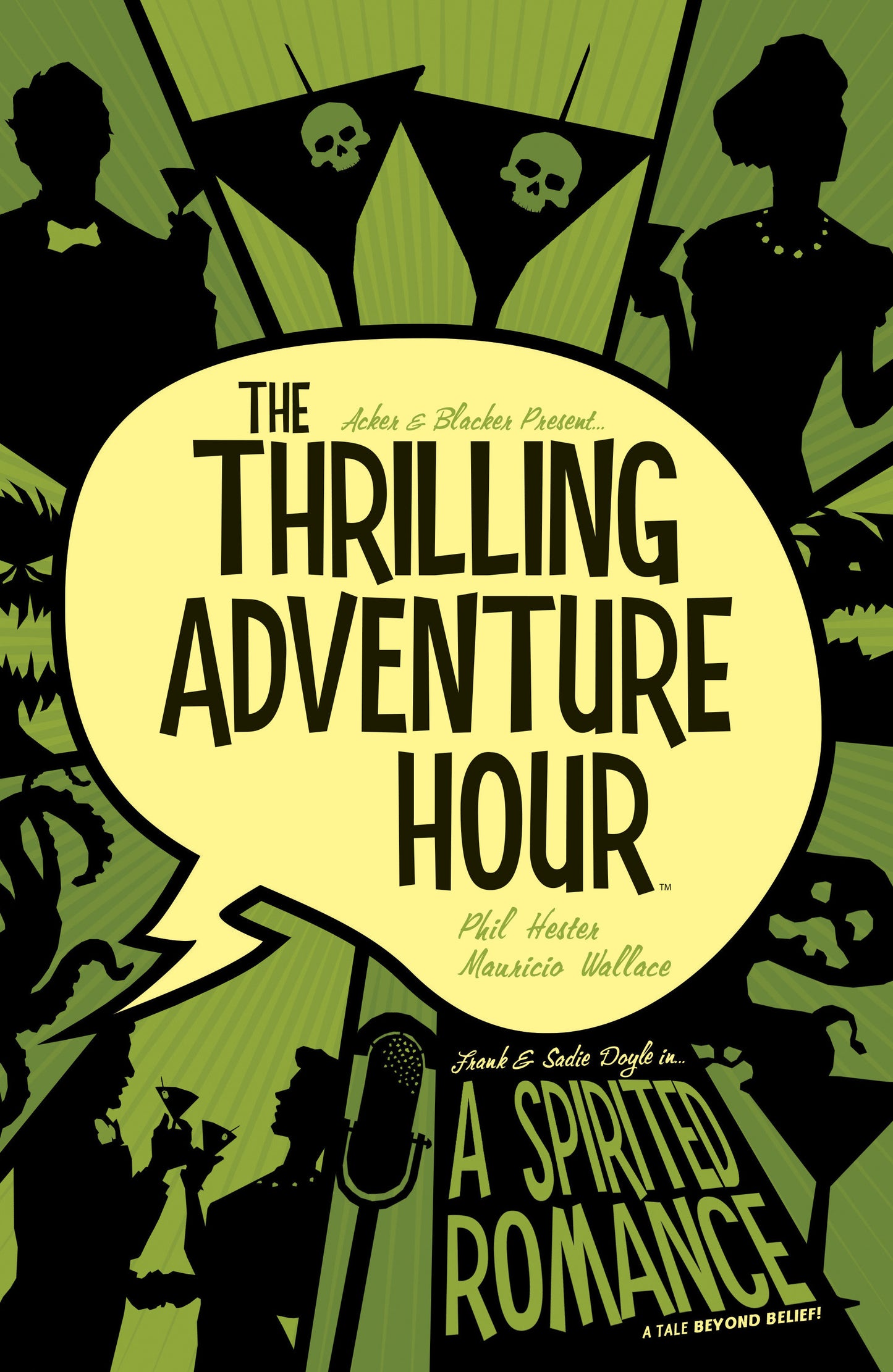 The Thrilling Adventure Hour: A Spirited Romance (The Thrilling Adventure Hour)