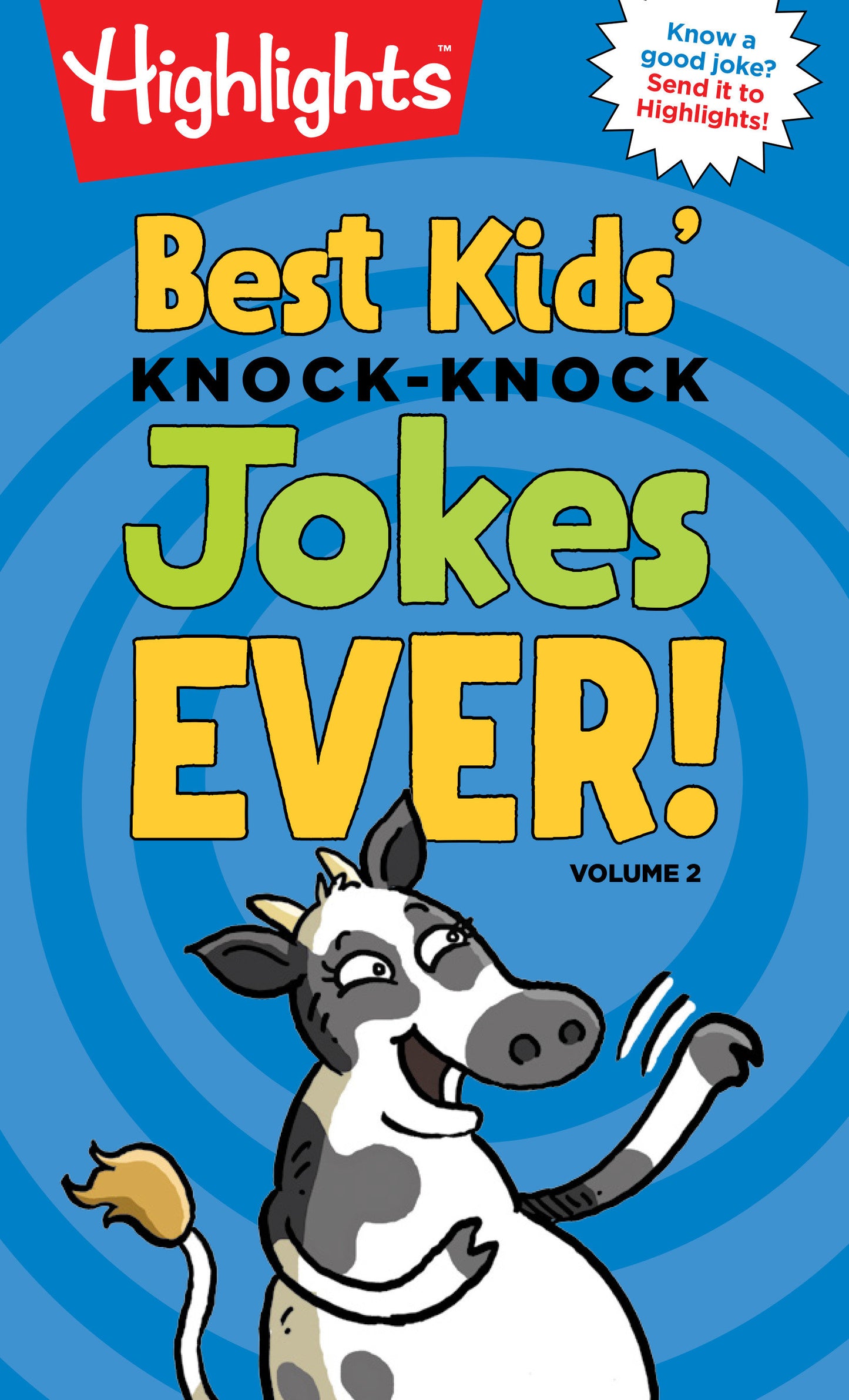 Best Kids' Knock-Knock Jokes Ever! Volume 2 - More of the Best Knock-Knock Jokes for Ages 6-9 in this Kid-Friendly Joke Book (Highlights Joke Books)