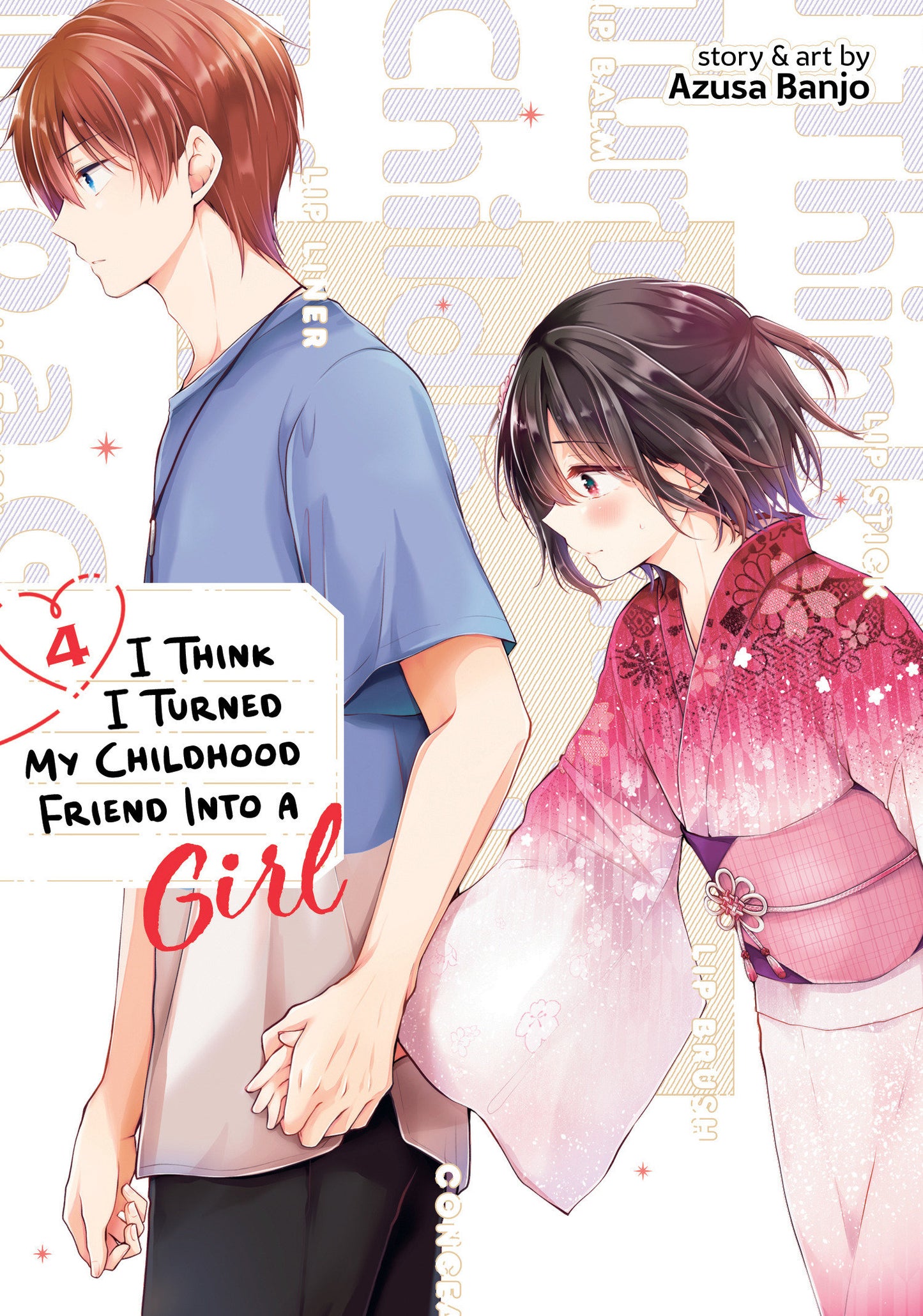 I Think I Turned My Childhood Friend Into a Girl Vol. 4 (I Think I Turned My Childhood Friend Into a Girl) (Book:4)