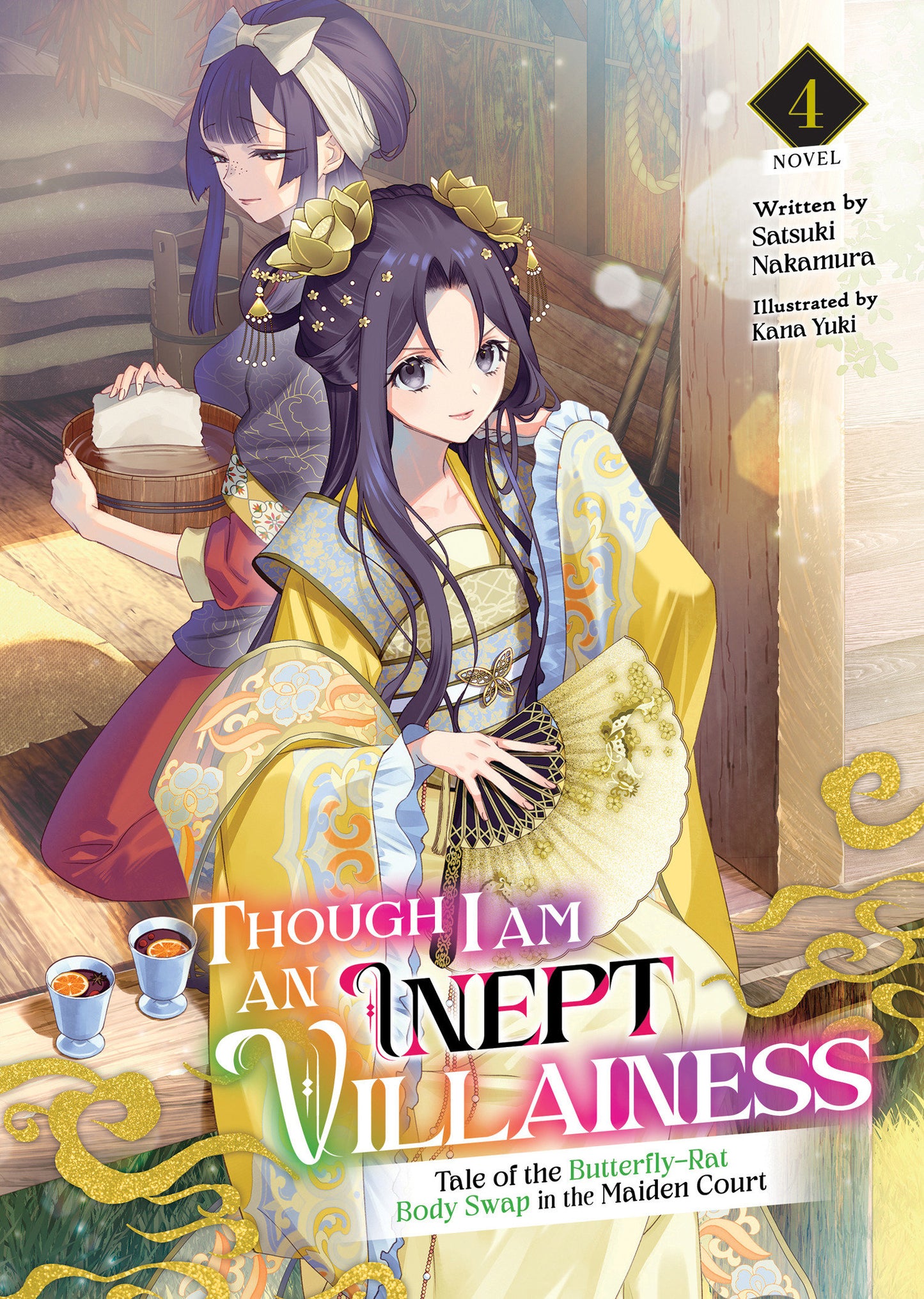 Though I Am an Inept Villainess: Tale of the Butterfly-Rat Body Swap in the Maiden Court (Light Novel) Vol. 4 (Though I Am an Inept Villainess: Tale of the Butterfly-Rat Swap in the Maiden Court (Light Novel)) (Book:4)