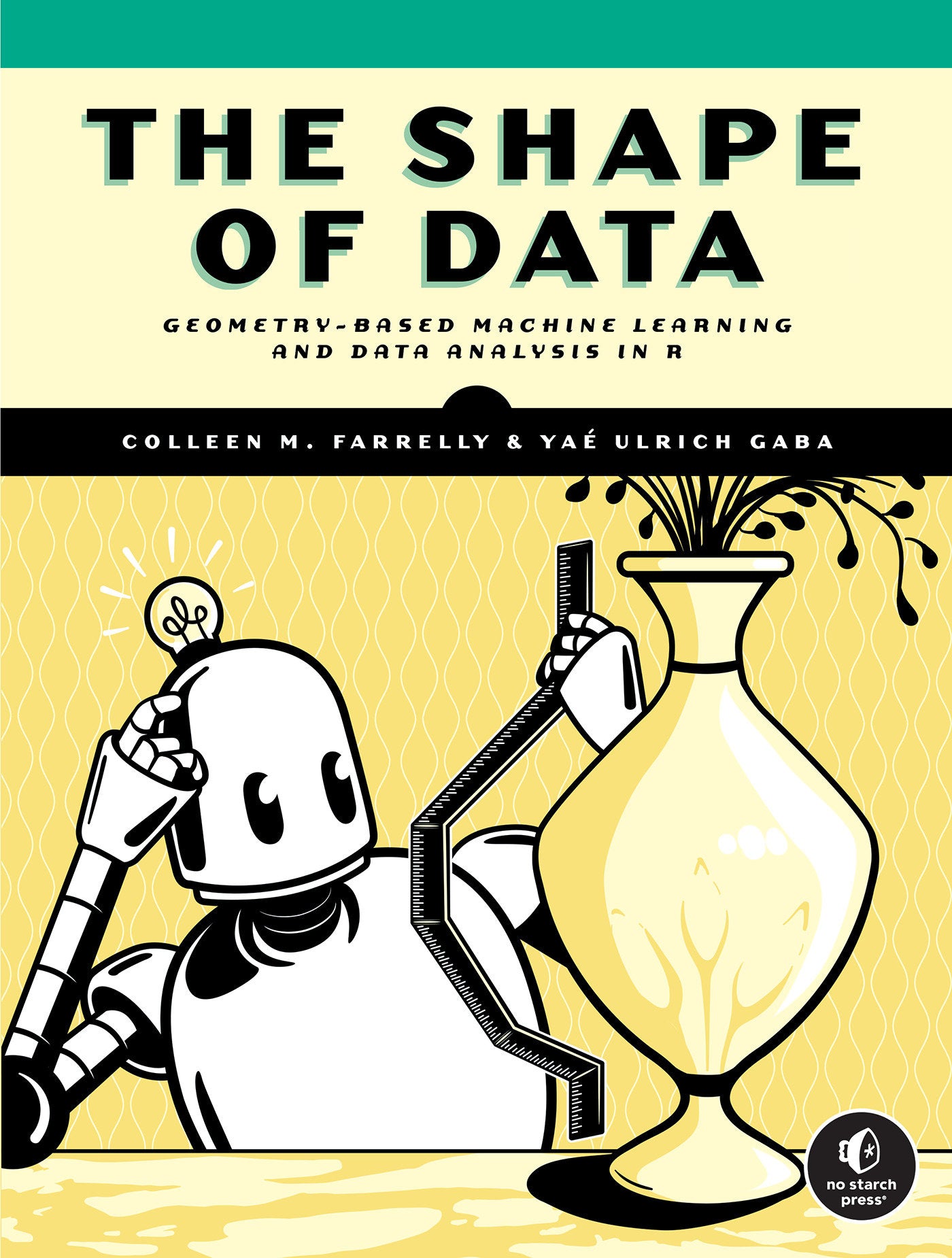 The Shape of Data - Geometry-Based Machine Learning and Data Analysis in R